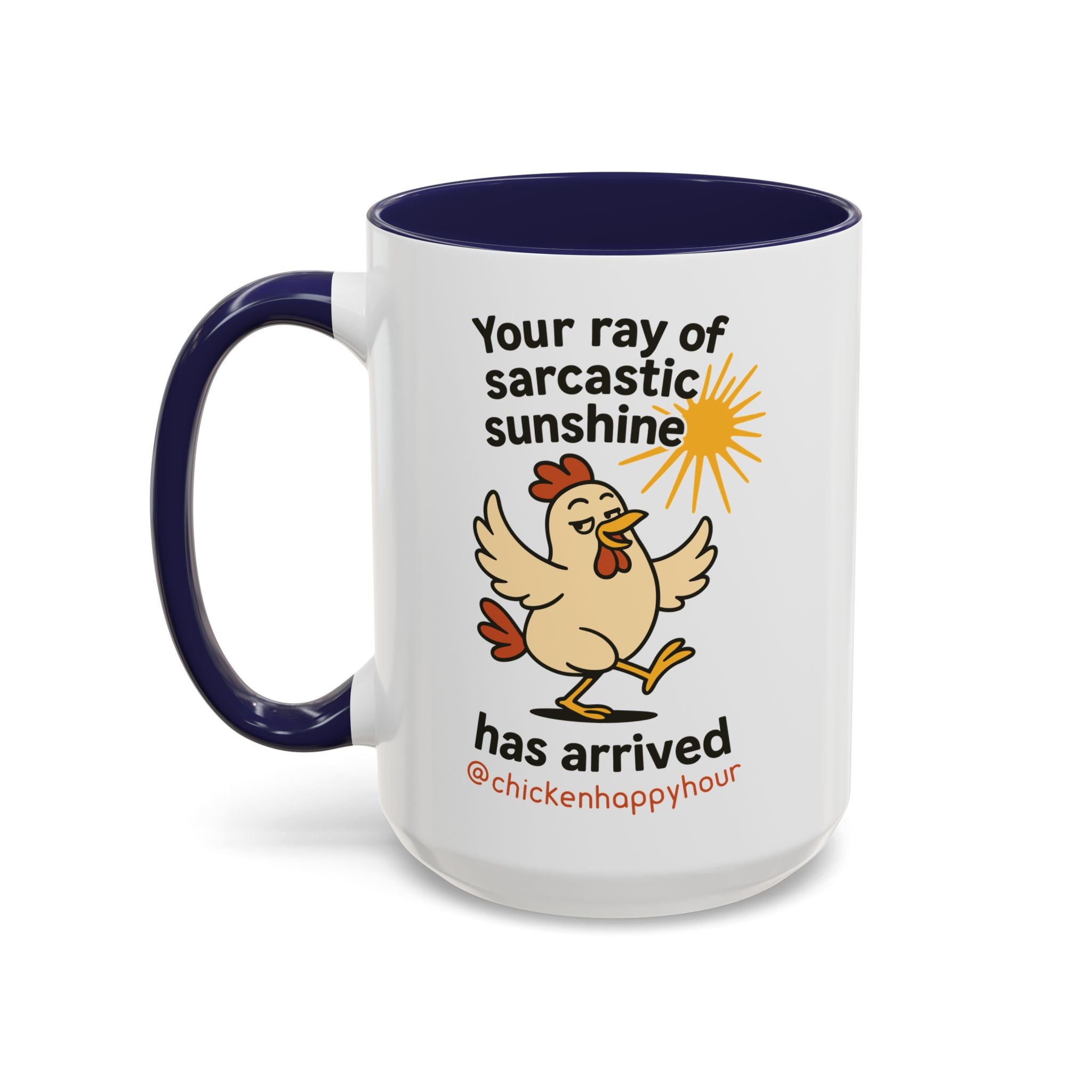 Your Ray of Sarcastic Sunshine has Arrived Coffee Mug