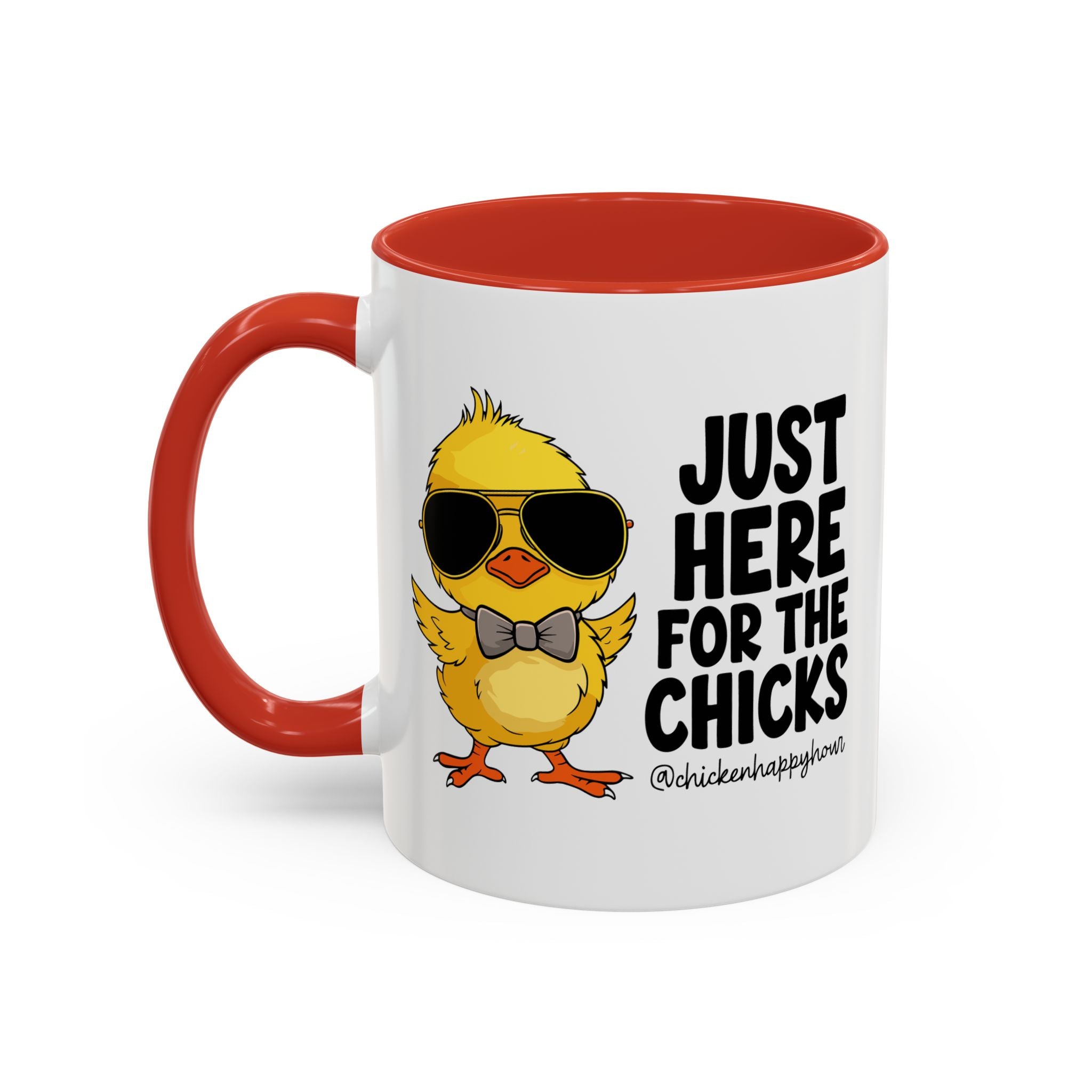 Just Here for The Chicks Coffee Mug
