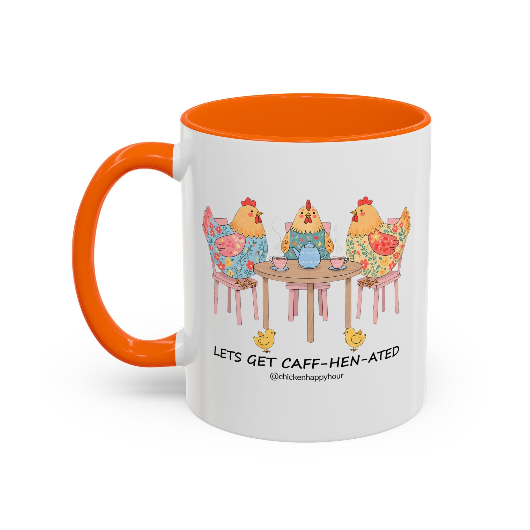 Lets Get Caff Hen Ated Coffee Mug