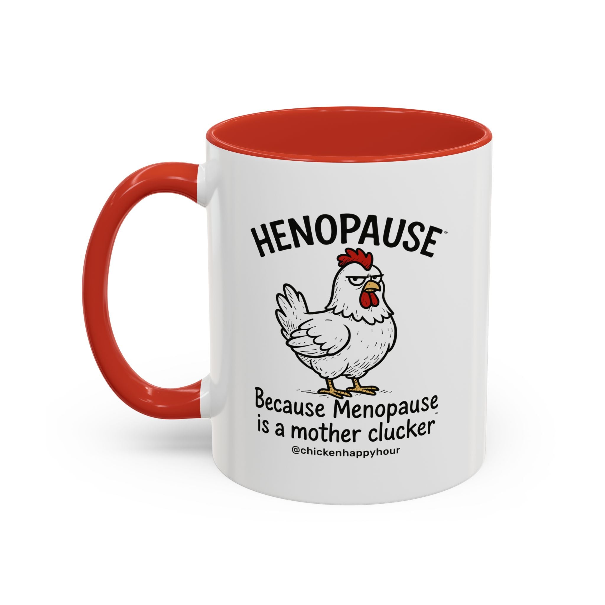 Henopause™ Because Coffee Mug