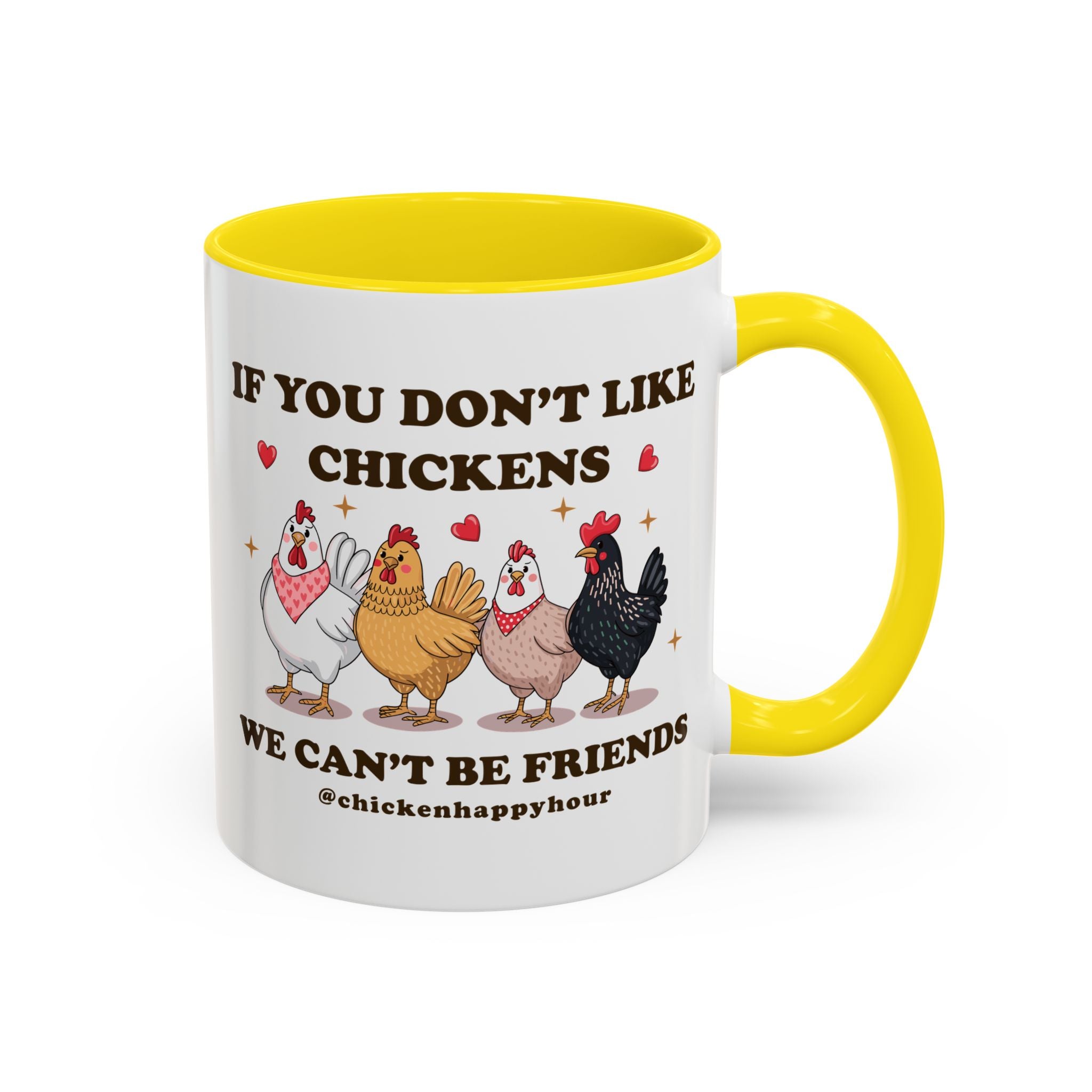 If You Don’t Like Chickens Coffee Mug