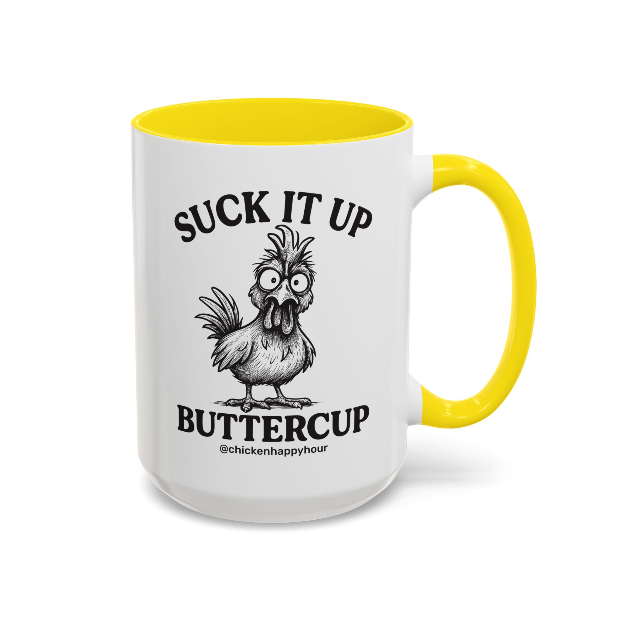 Suck It Up Buttercup Coffee Mug