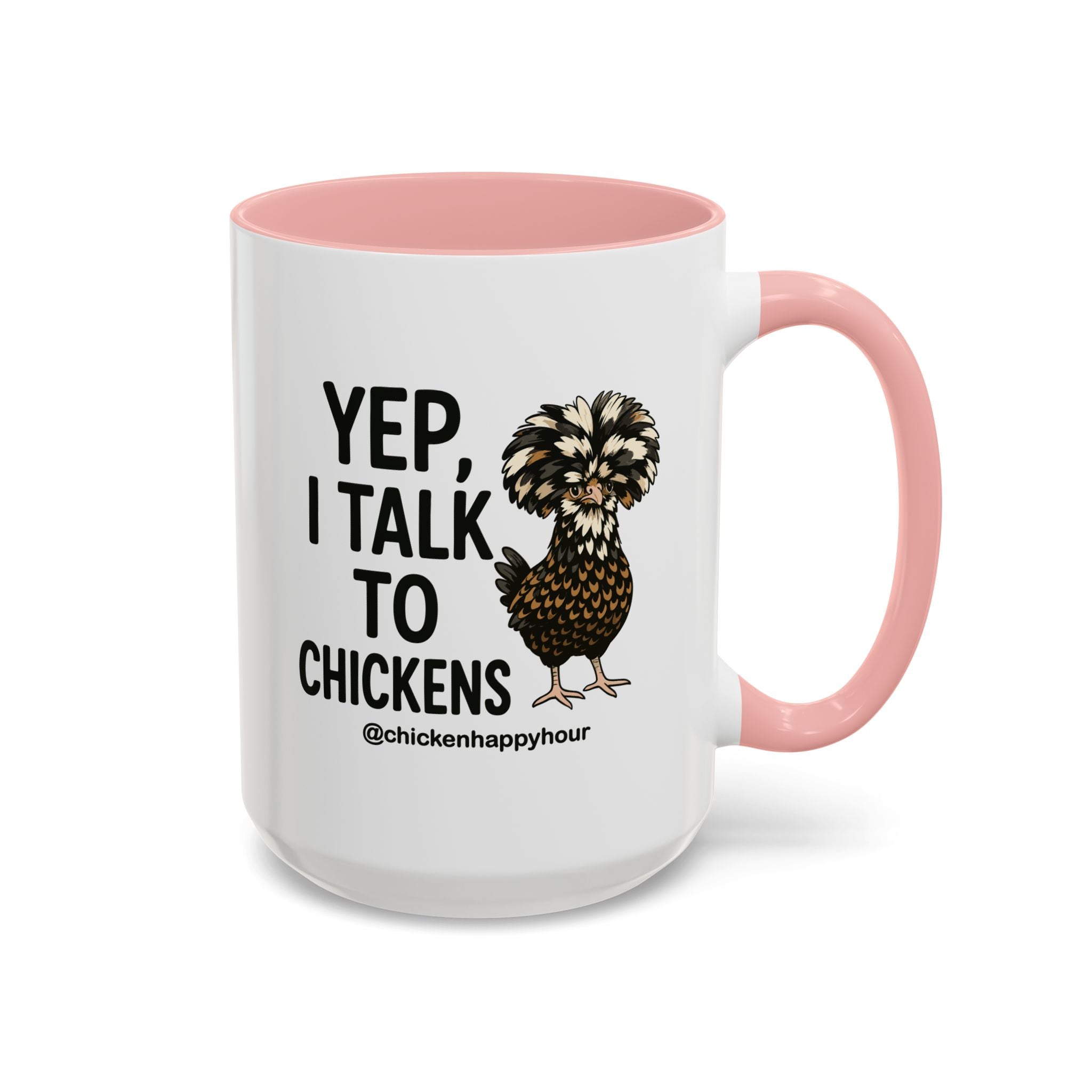 Yep, I Talk to Chickens Coffee Mug