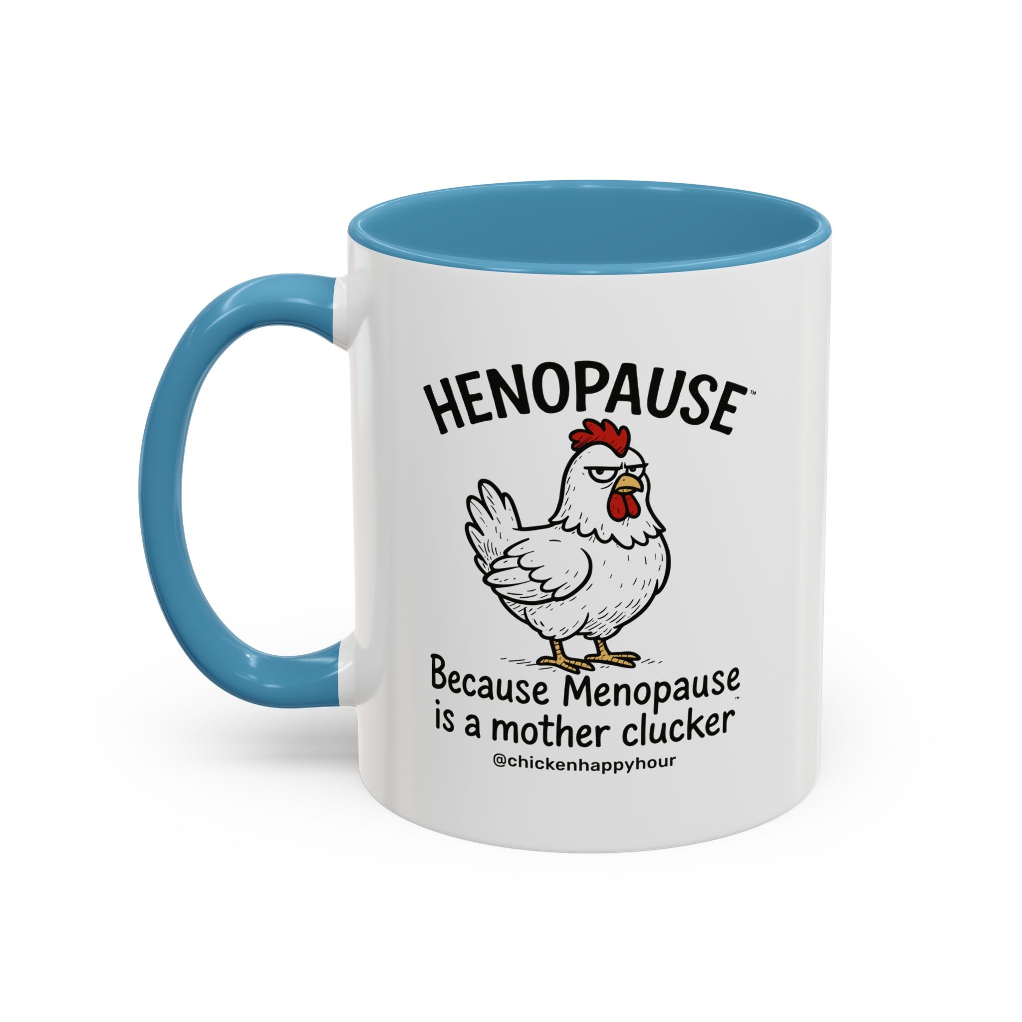 Henopause™ Because Coffee Mug