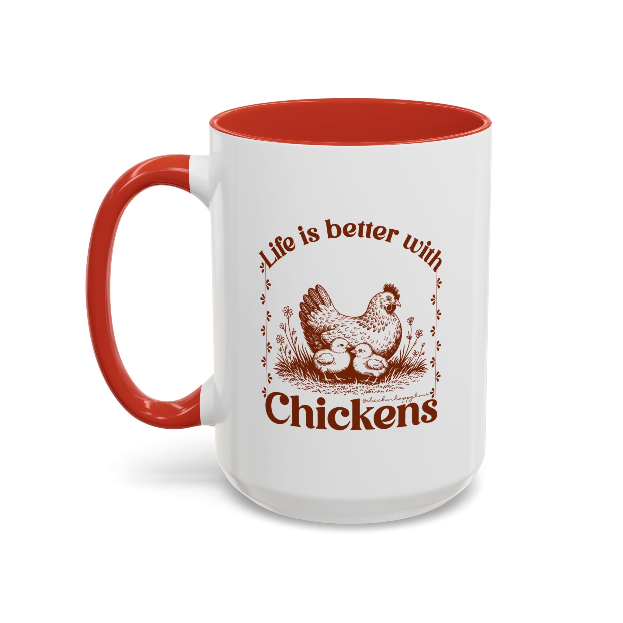 Life Is Better With Chicken Coffee Mug