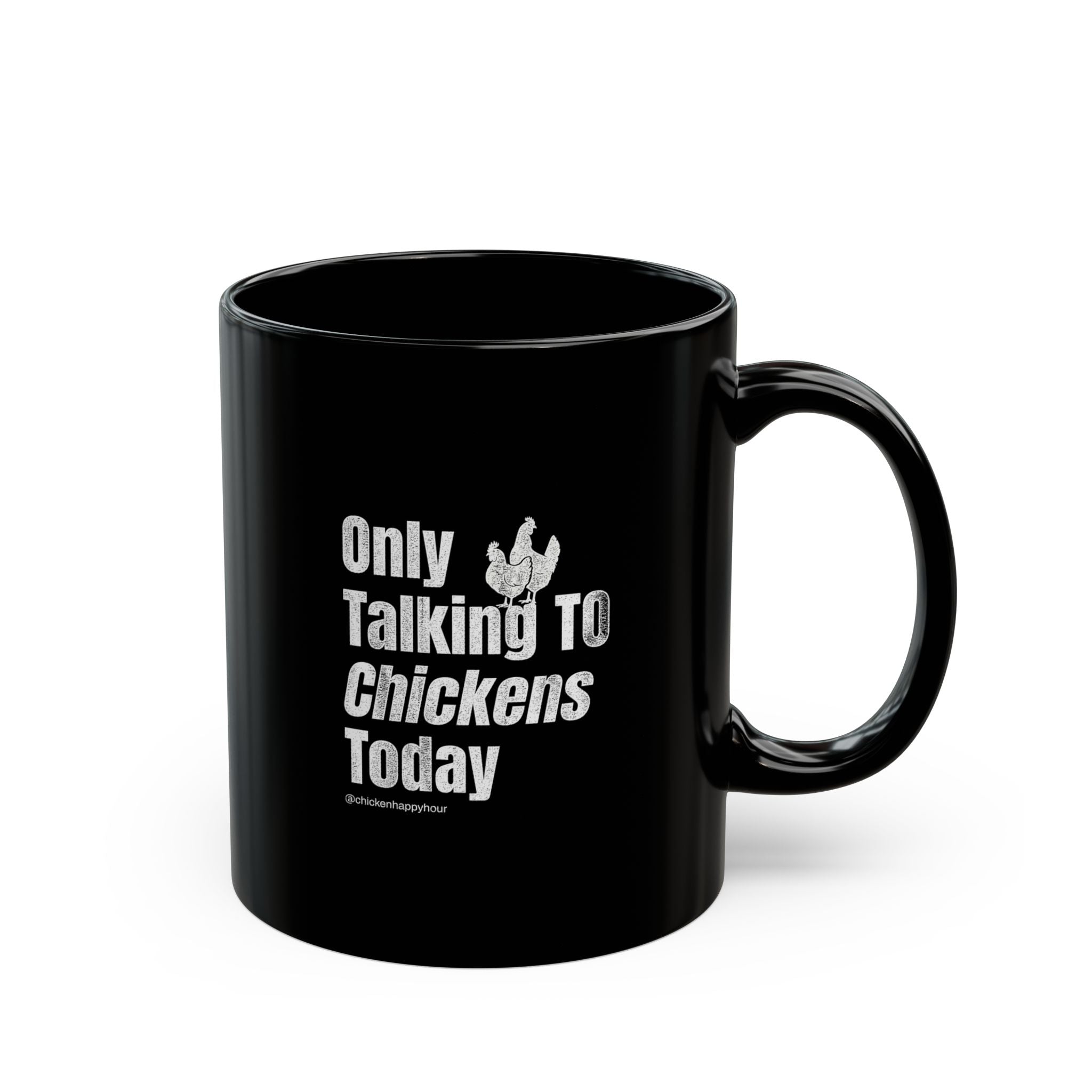 Only Talking To Chickens Today Coffee Mug