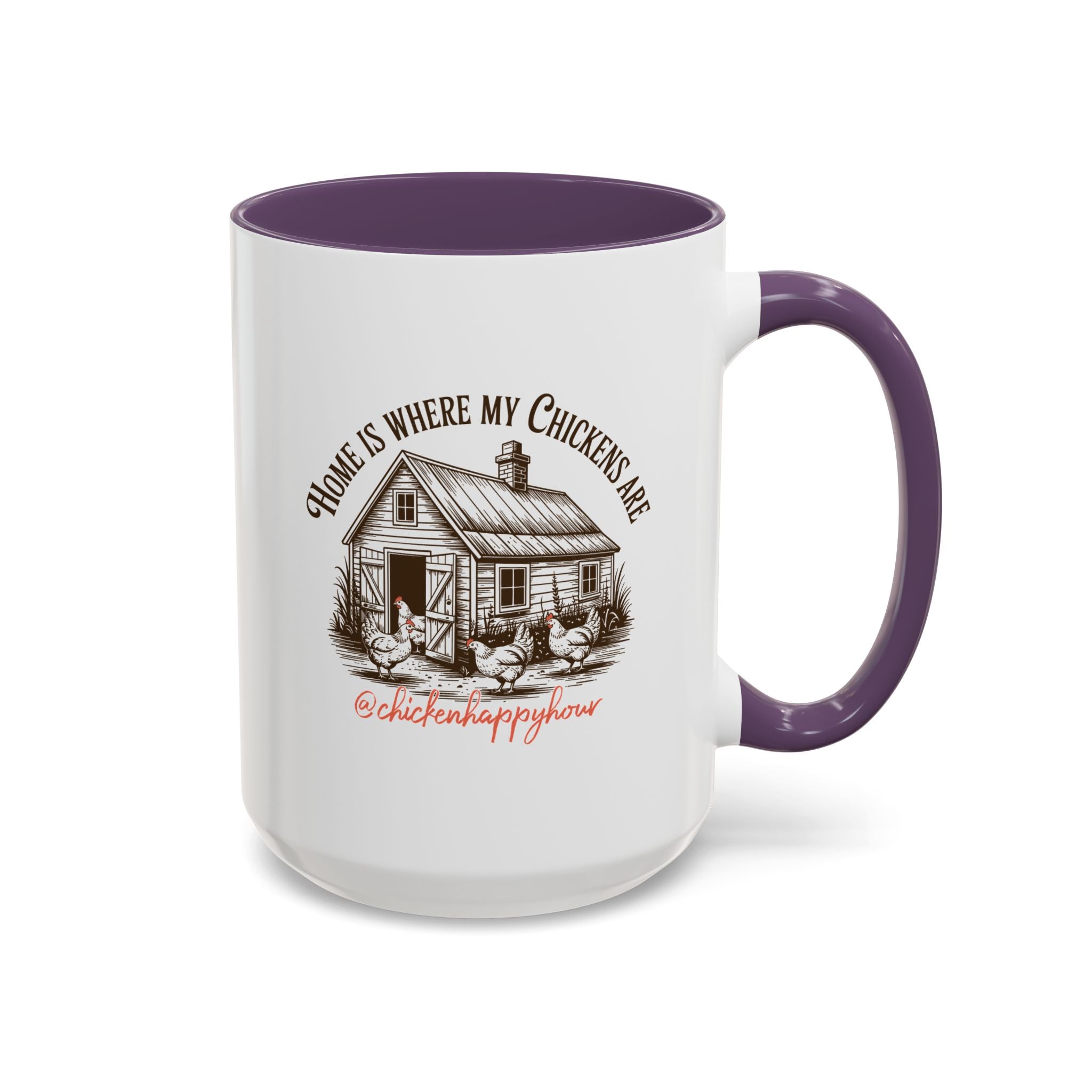 Home Is Where My Chickens Are Coffee Mug