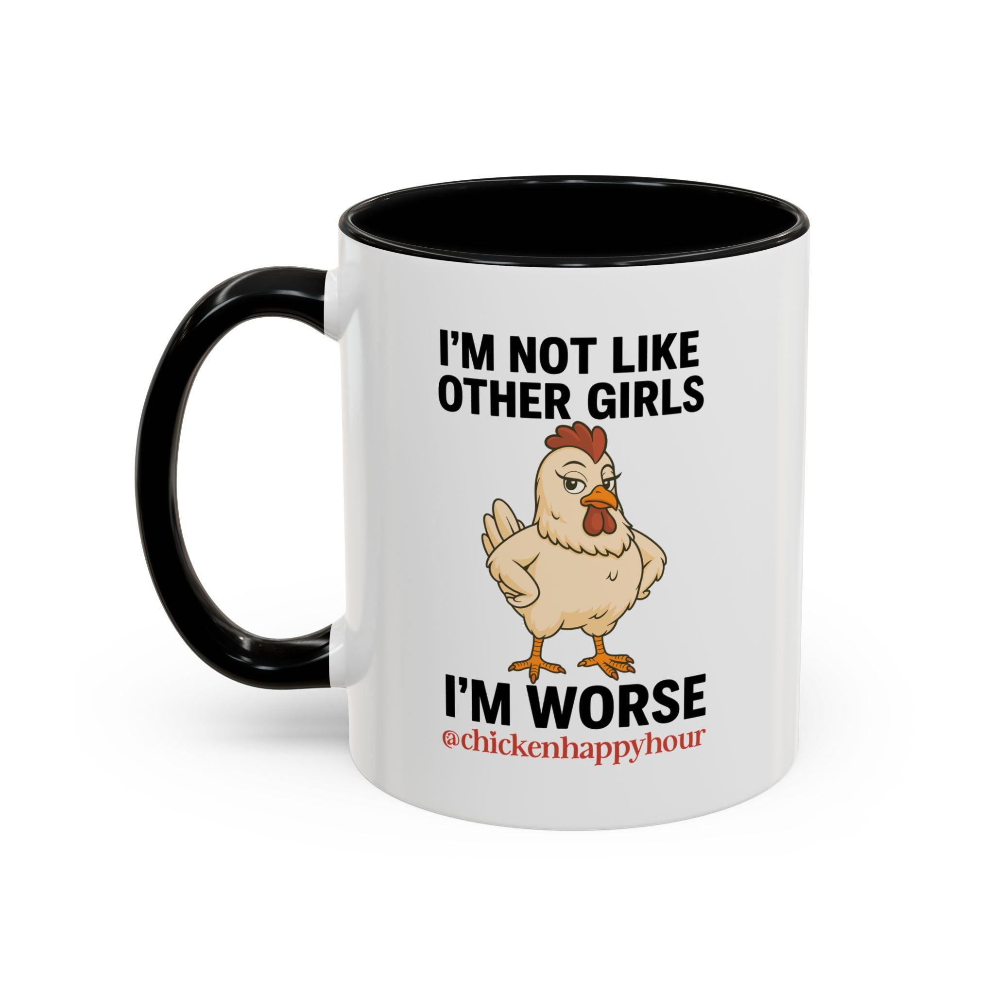 I'm Not Like Other Girls I'm Worse Coffee Mug