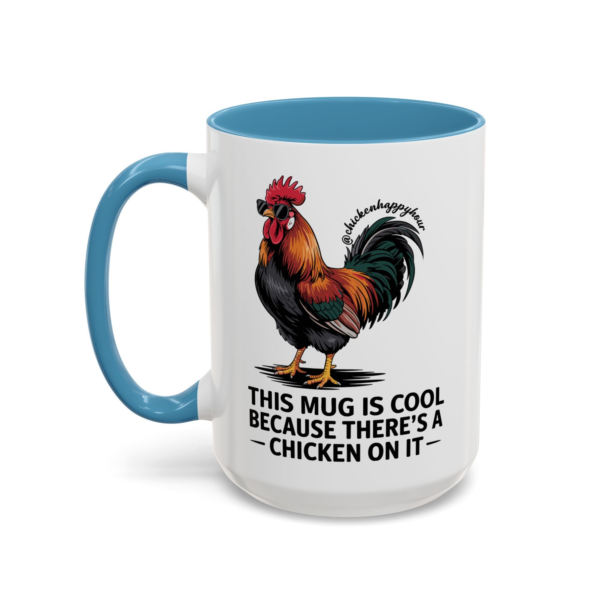 This Mug is Cool Because There’s a Chicken on It Coffee Mug