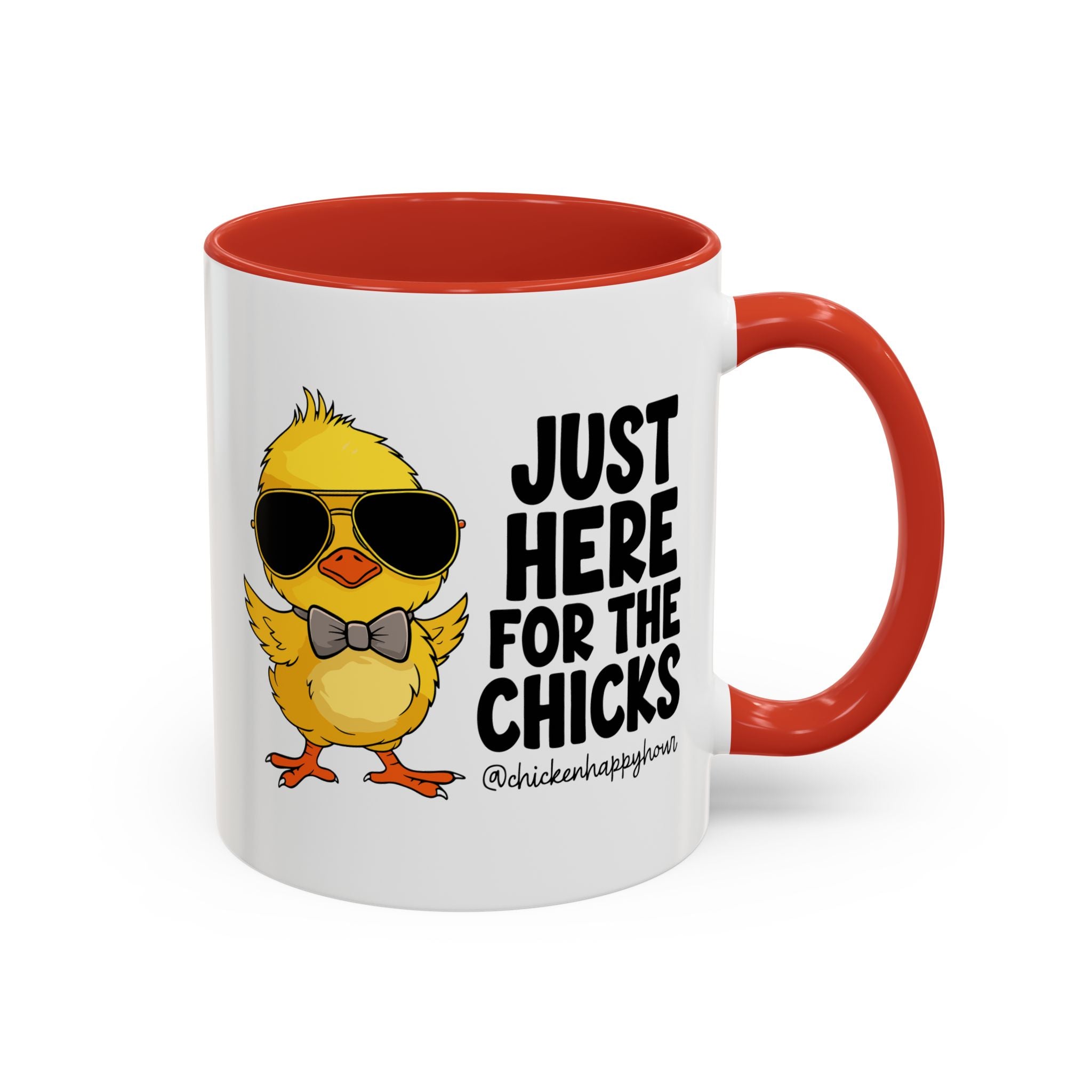 Just Here for The Chicks Coffee Mug