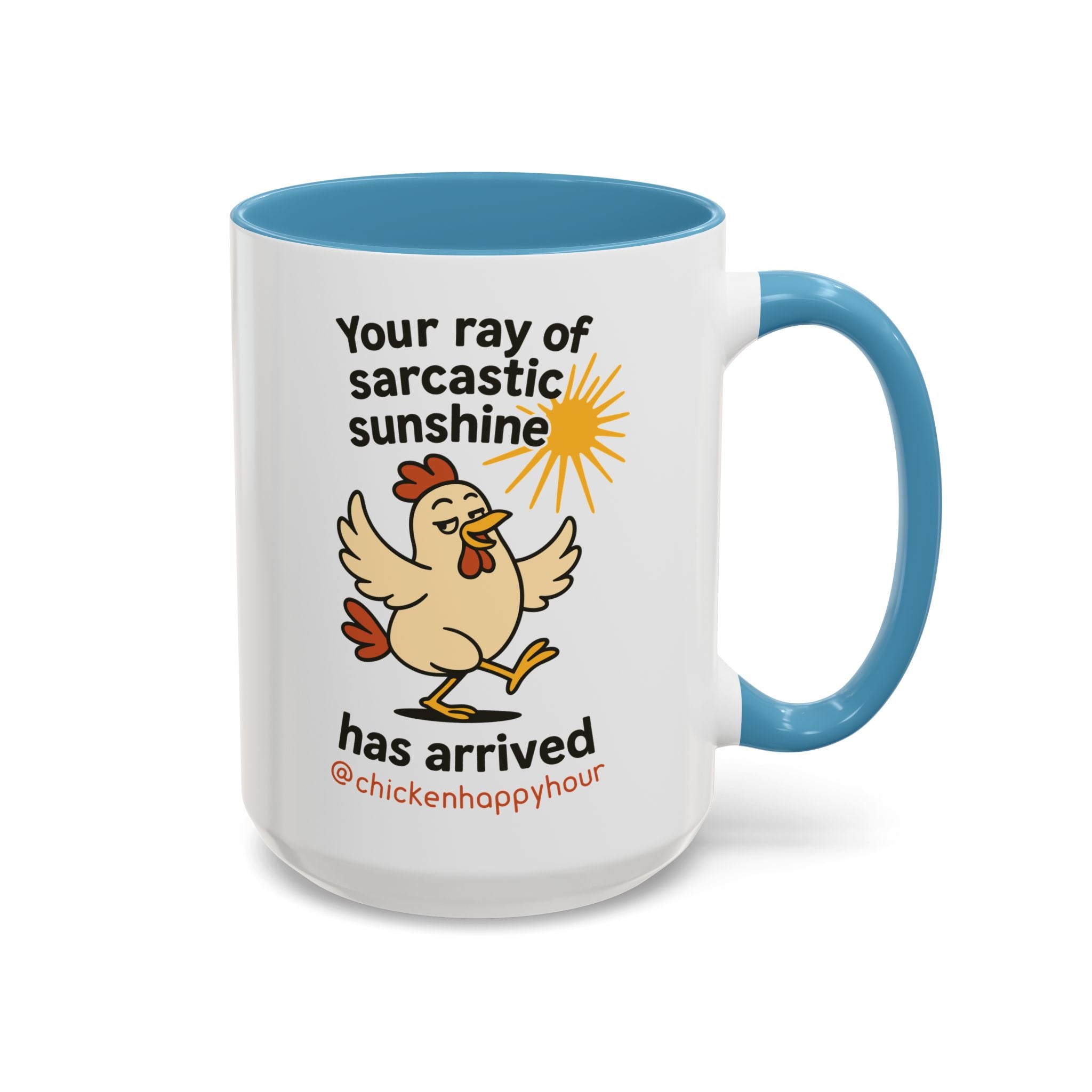 Your Ray of Sarcastic Sunshine has Arrived Coffee Mug