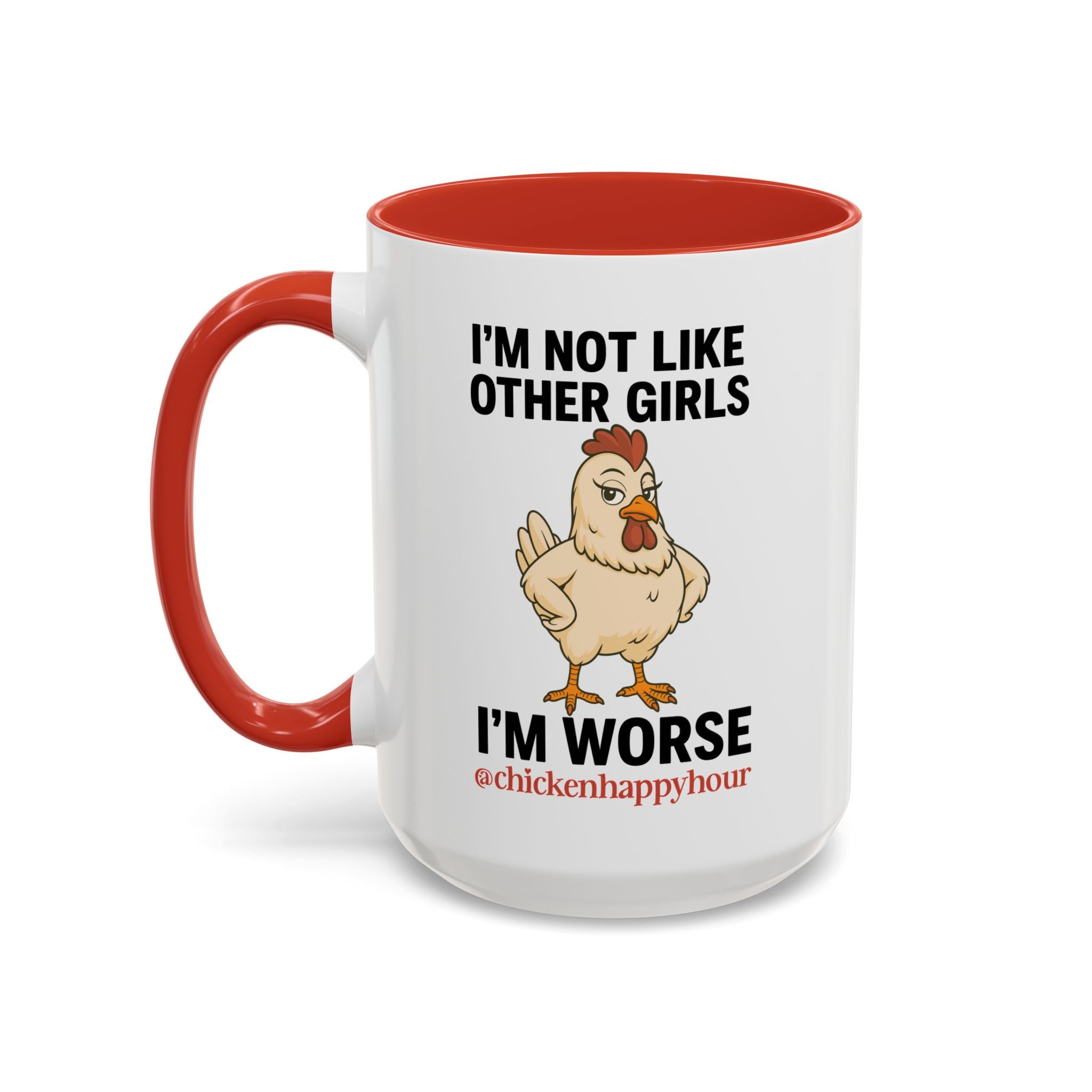 I'm Not Like Other Girls I'm Worse Coffee Mug