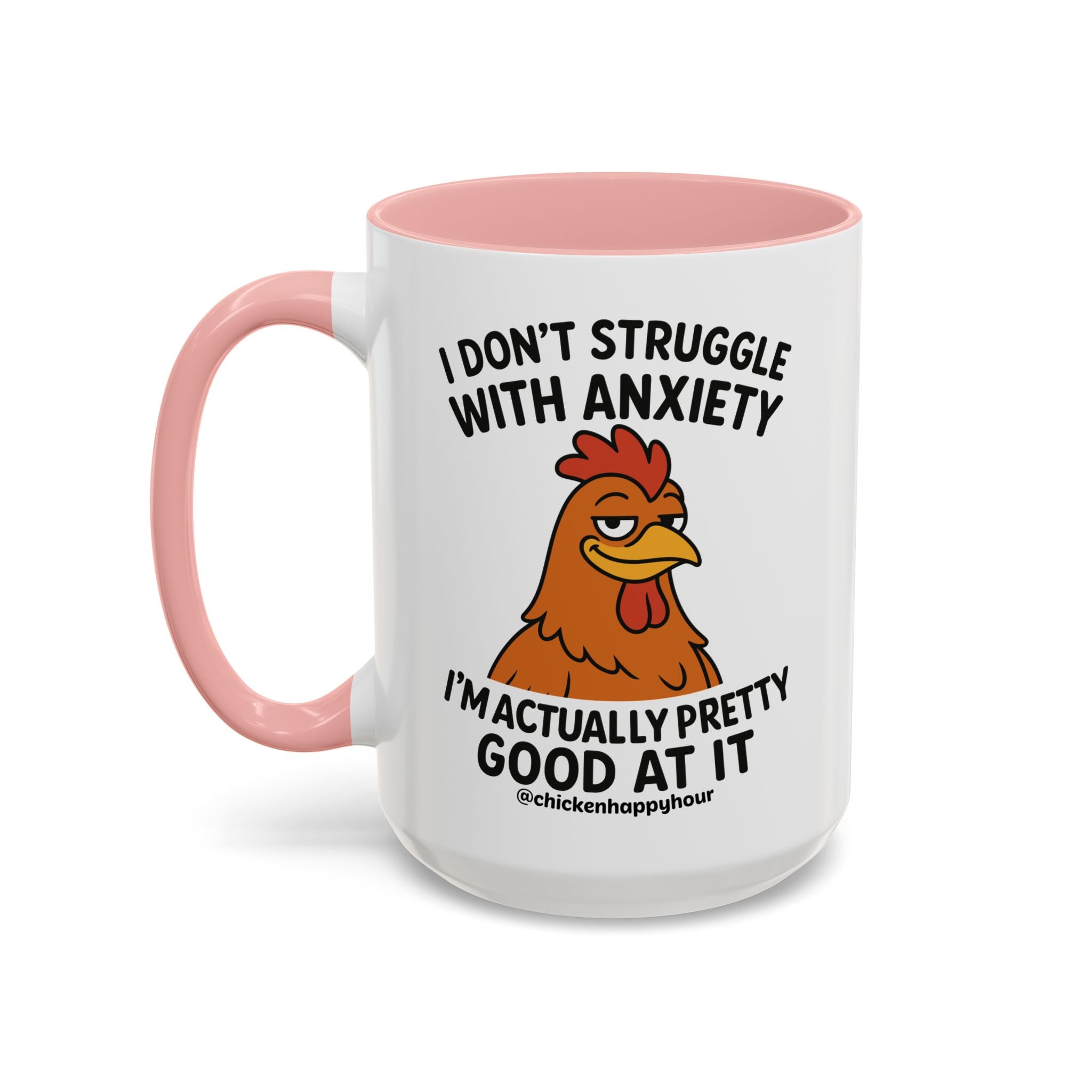 I Don't Struggle With Anxiety Coffee Mug