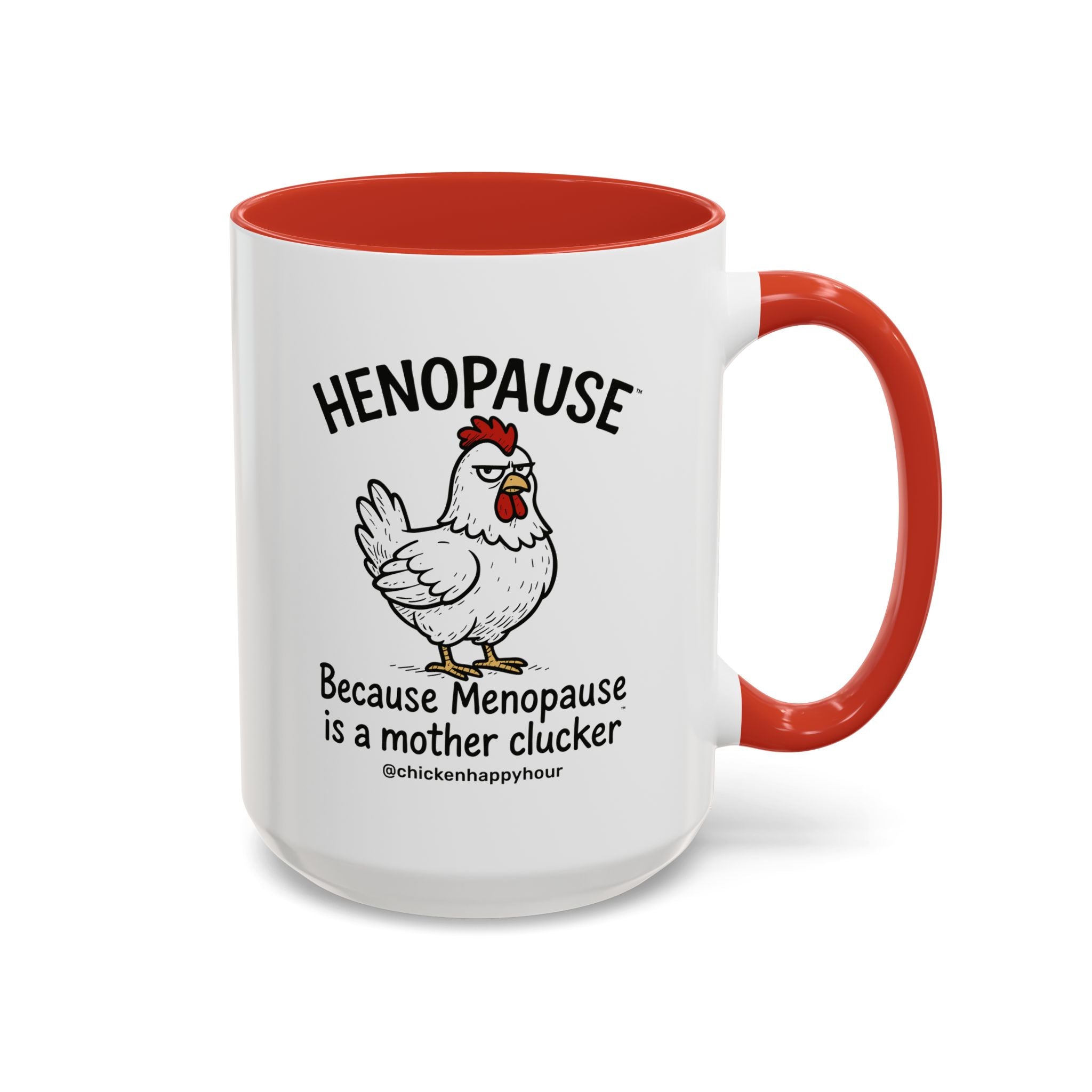 Henopause™ Because Coffee Mug