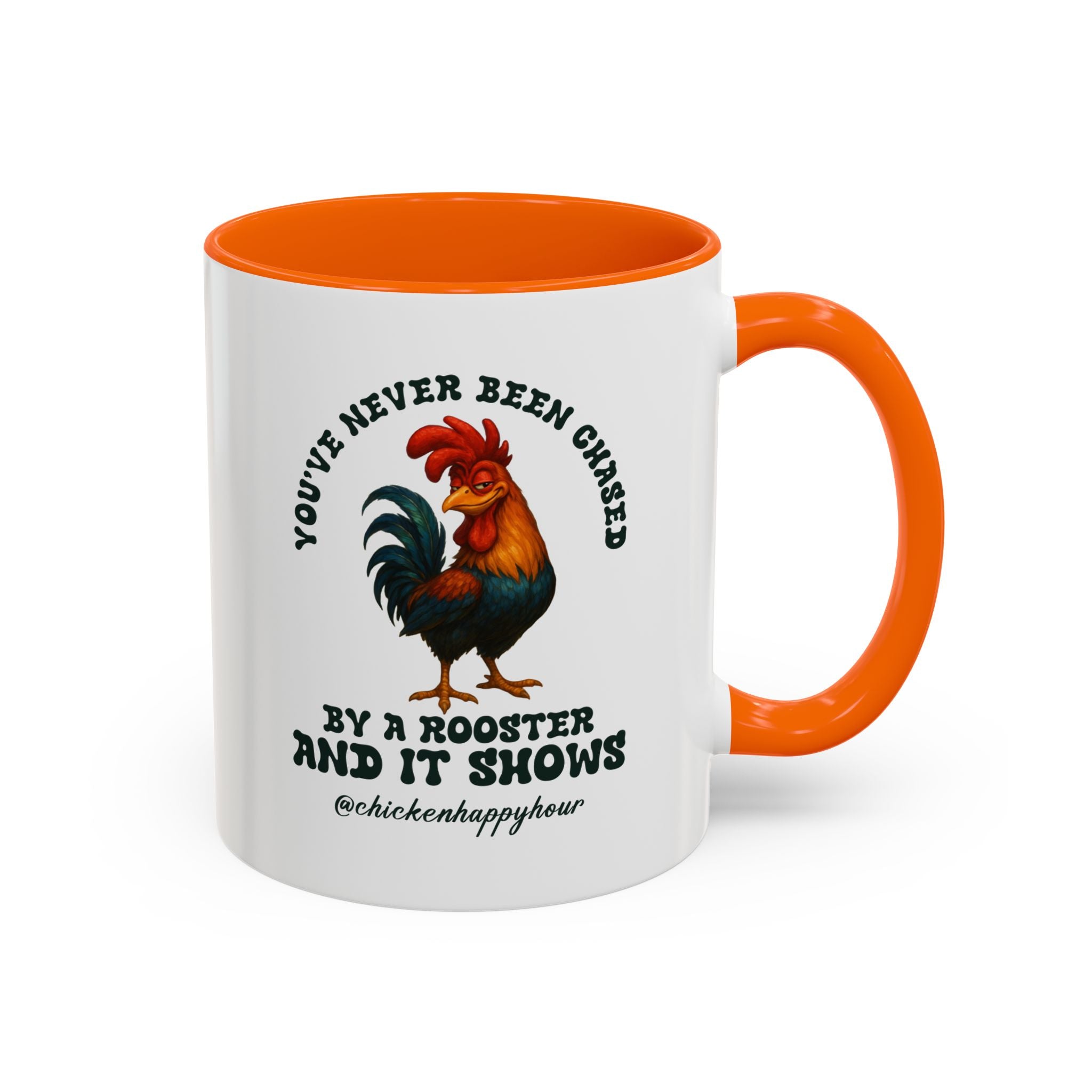 You’ve Never Been Chased by a Rooster Coffee Mug