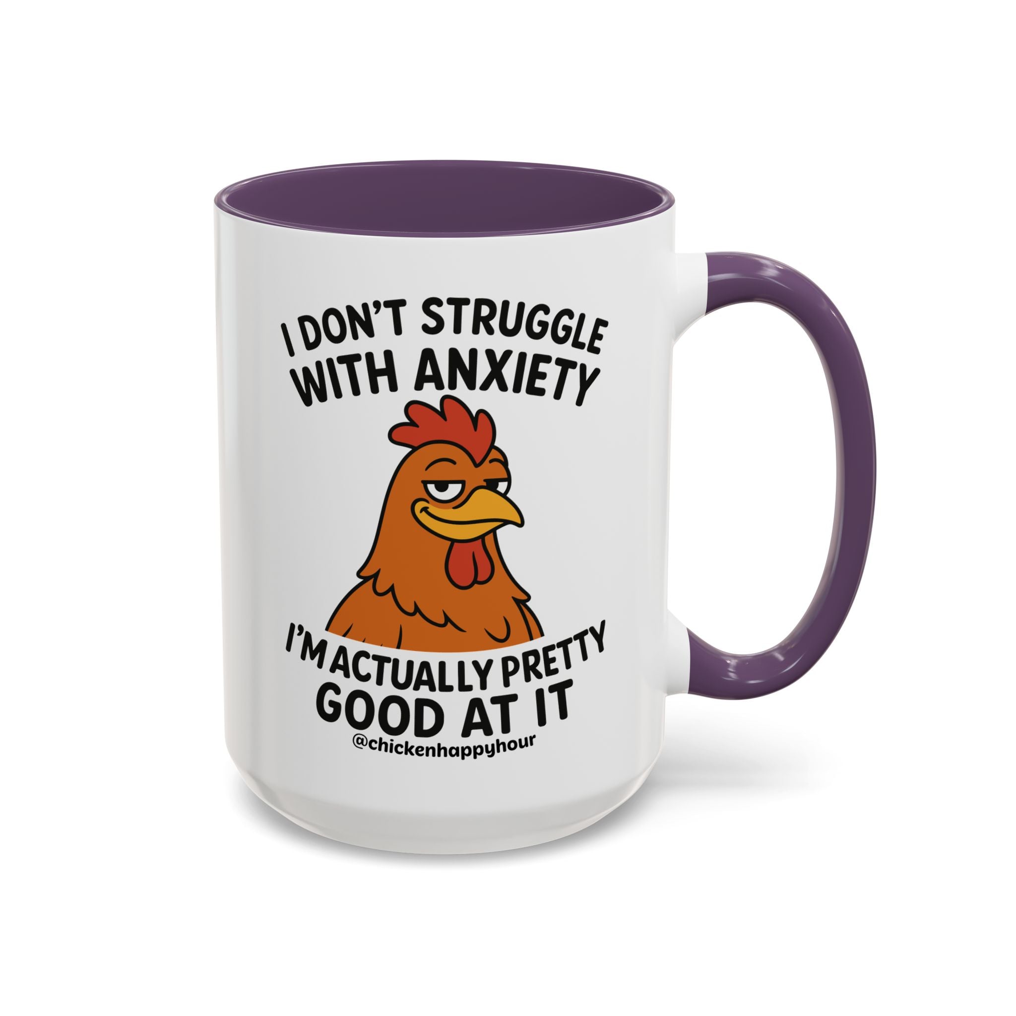I Don't Struggle With Anxiety Coffee Mug