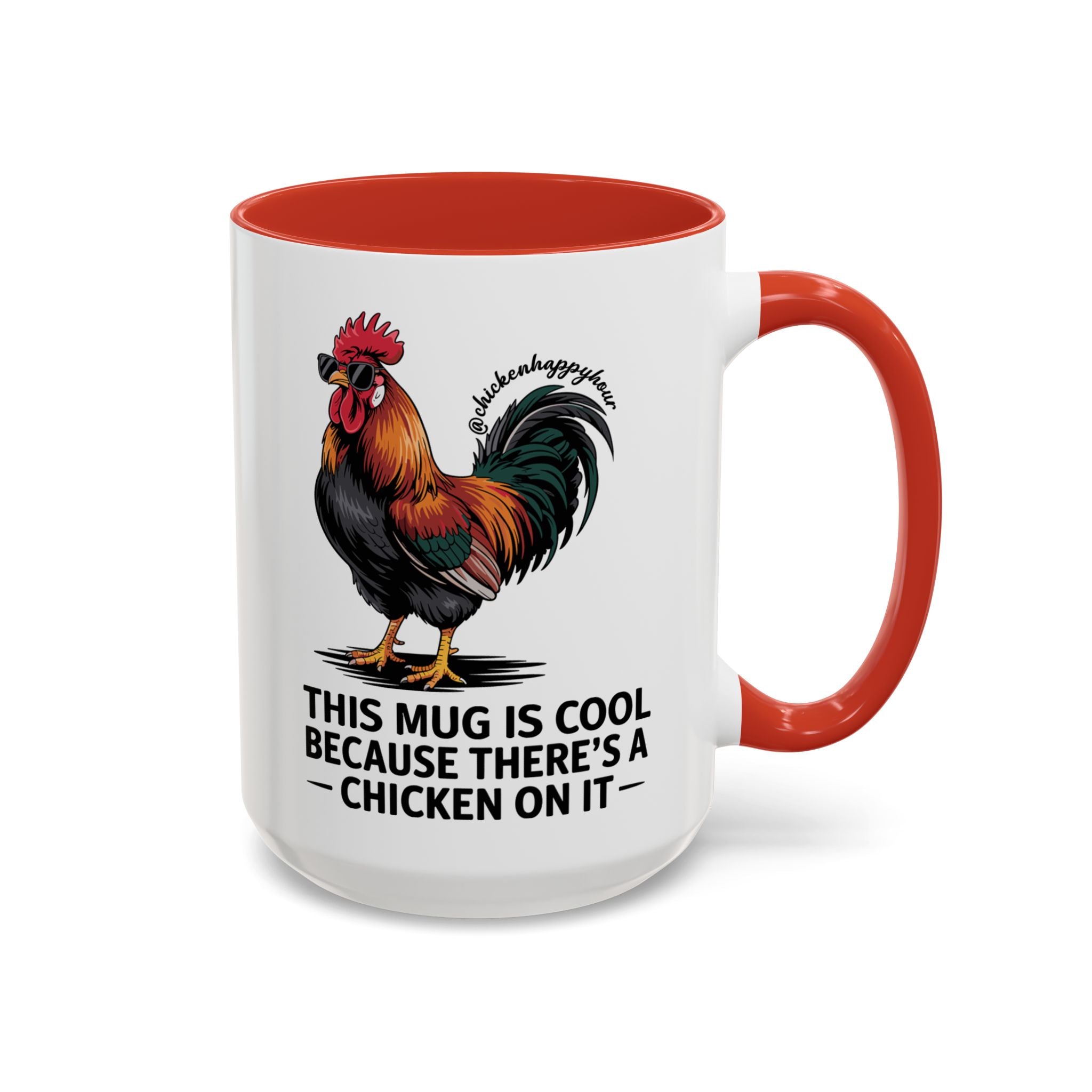 This Mug is Cool Because There’s a Chicken on It Coffee Mug