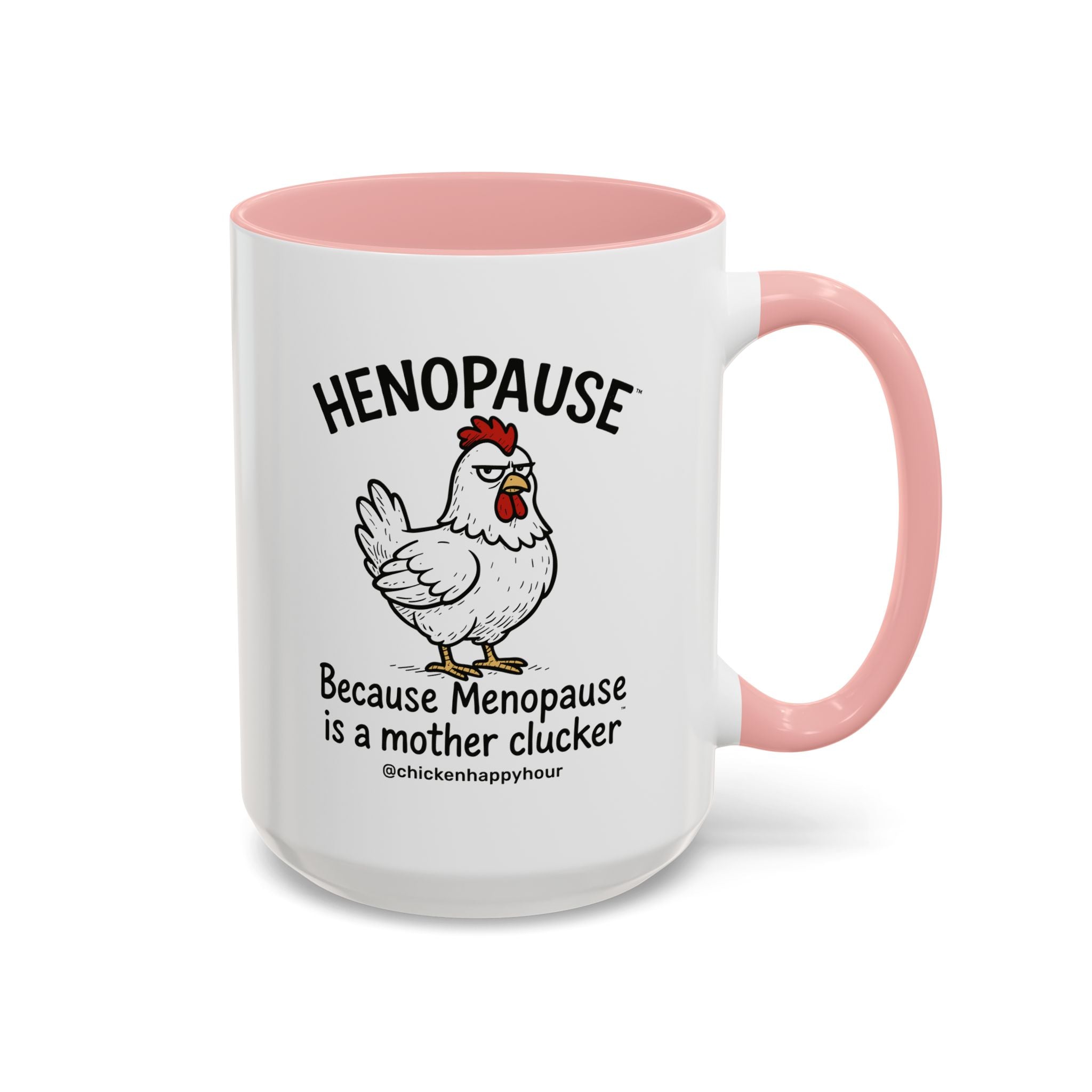 Henopause™ Because Coffee Mug