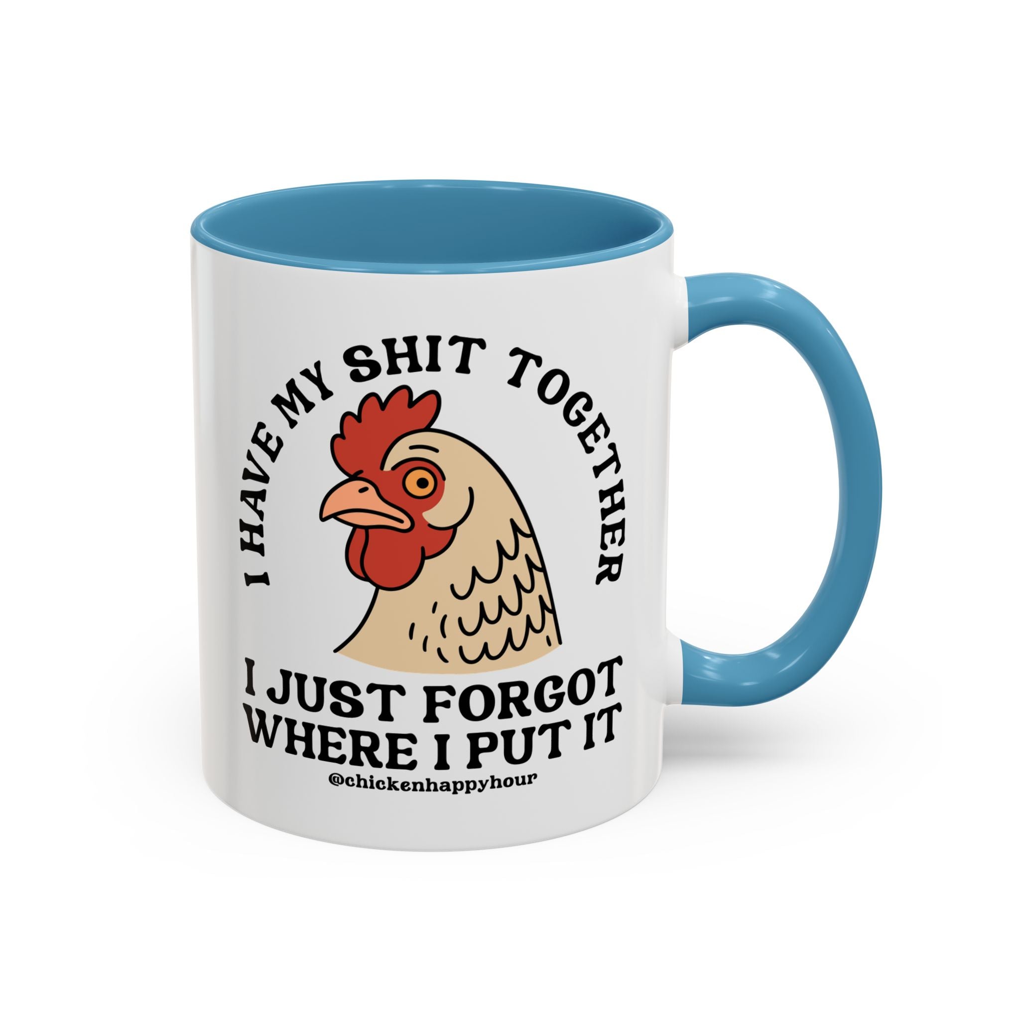I Have My Shit Together Coffee Mug