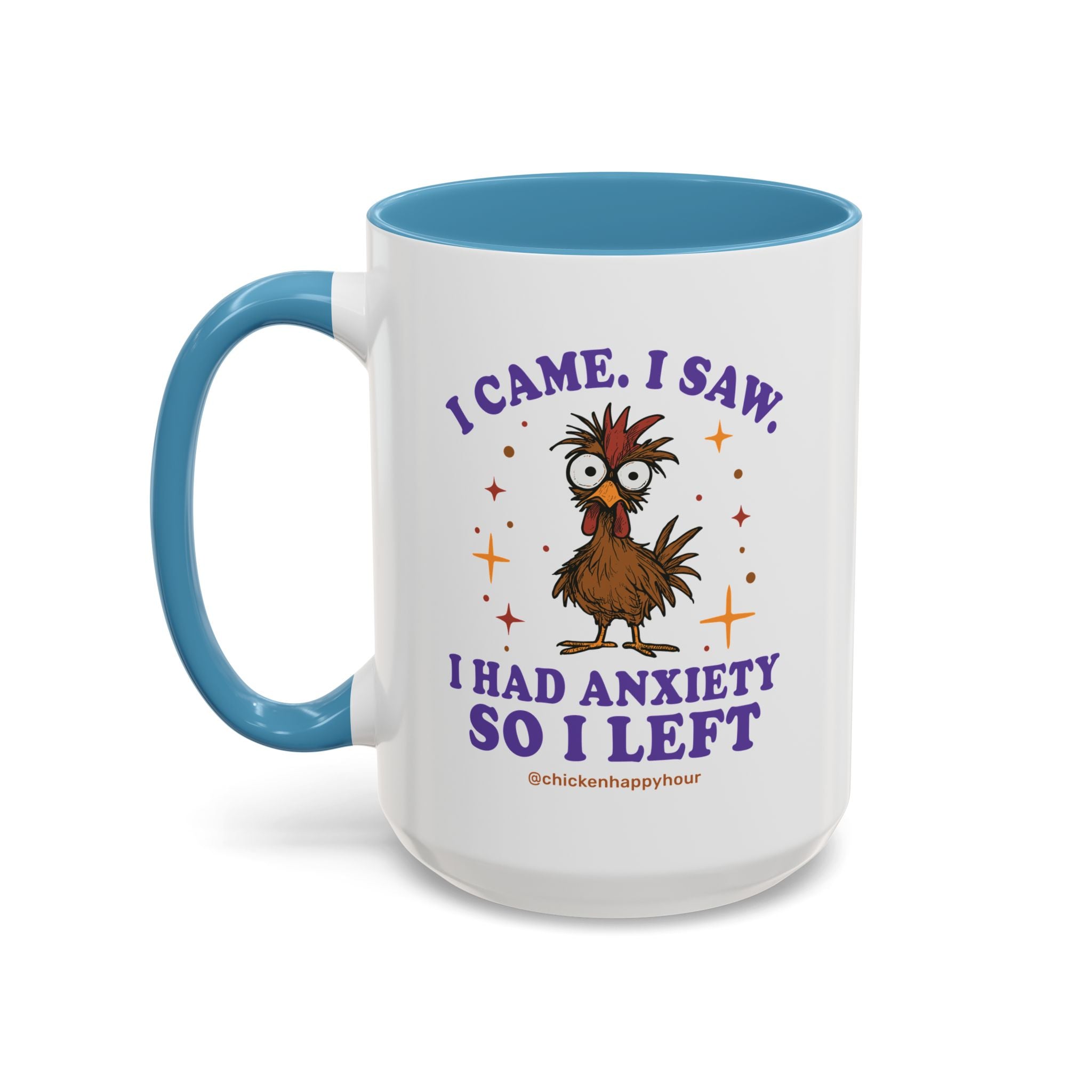 I Came I Saw I Had Anxiety I Left Coffee Mug