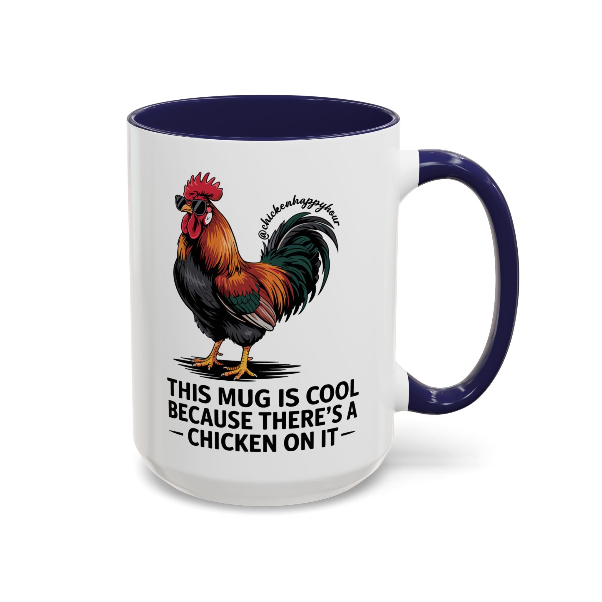 This Mug is Cool Because There’s a Chicken on It Coffee Mug