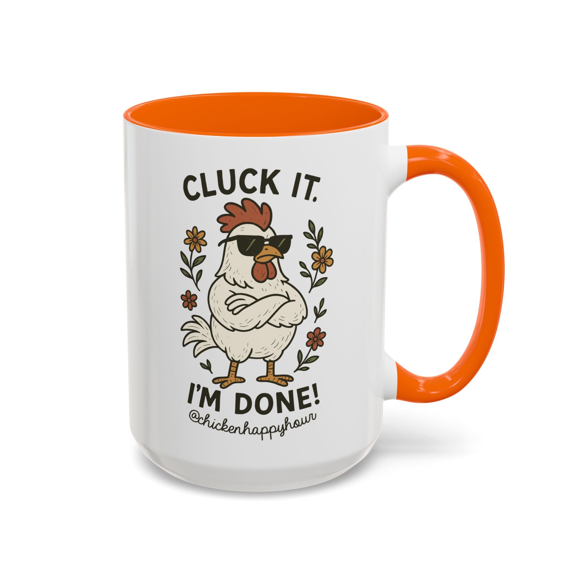 Cluck It I'm Done Coffee Mug