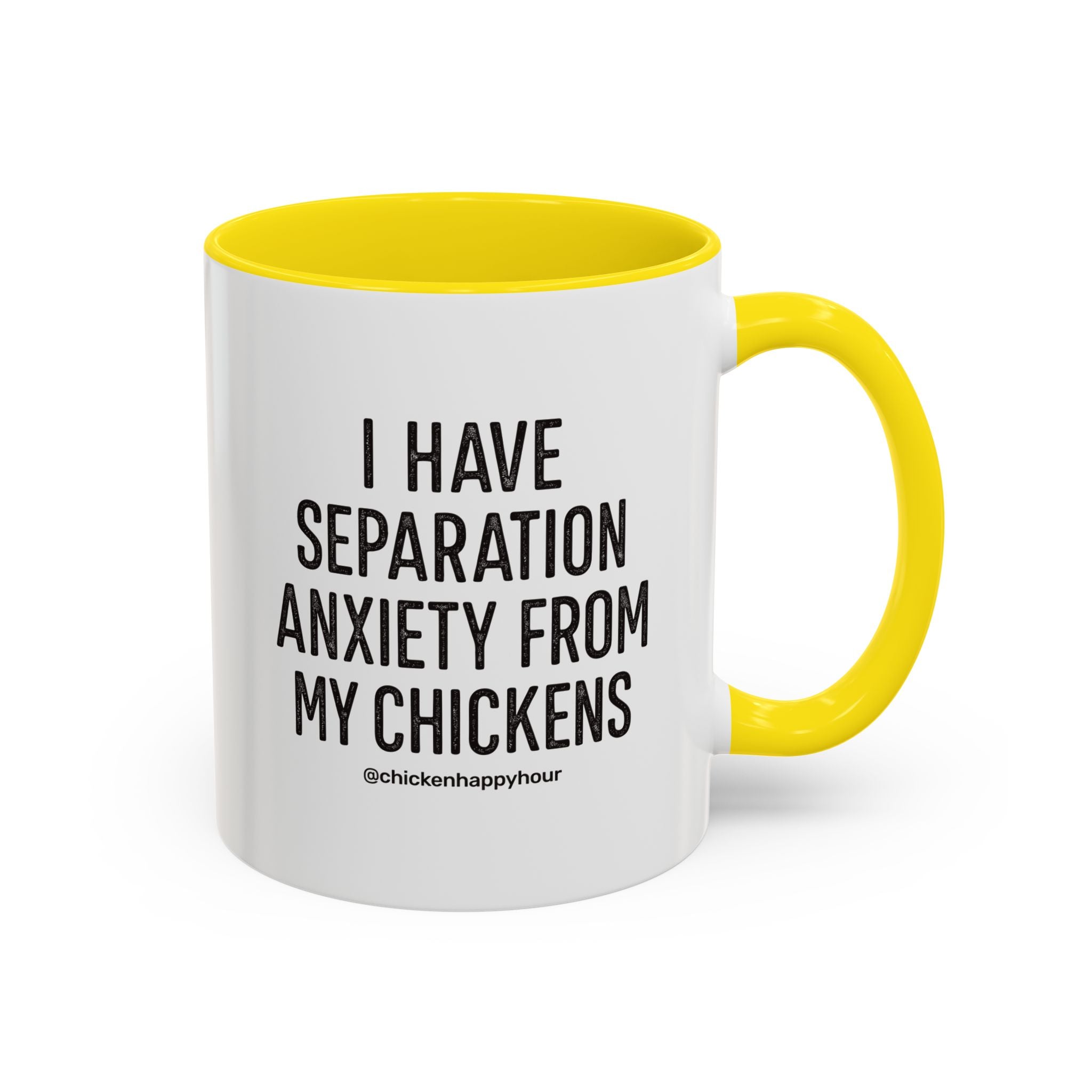 I Have Separation Anxiety From My Chickens Coffee Mug
