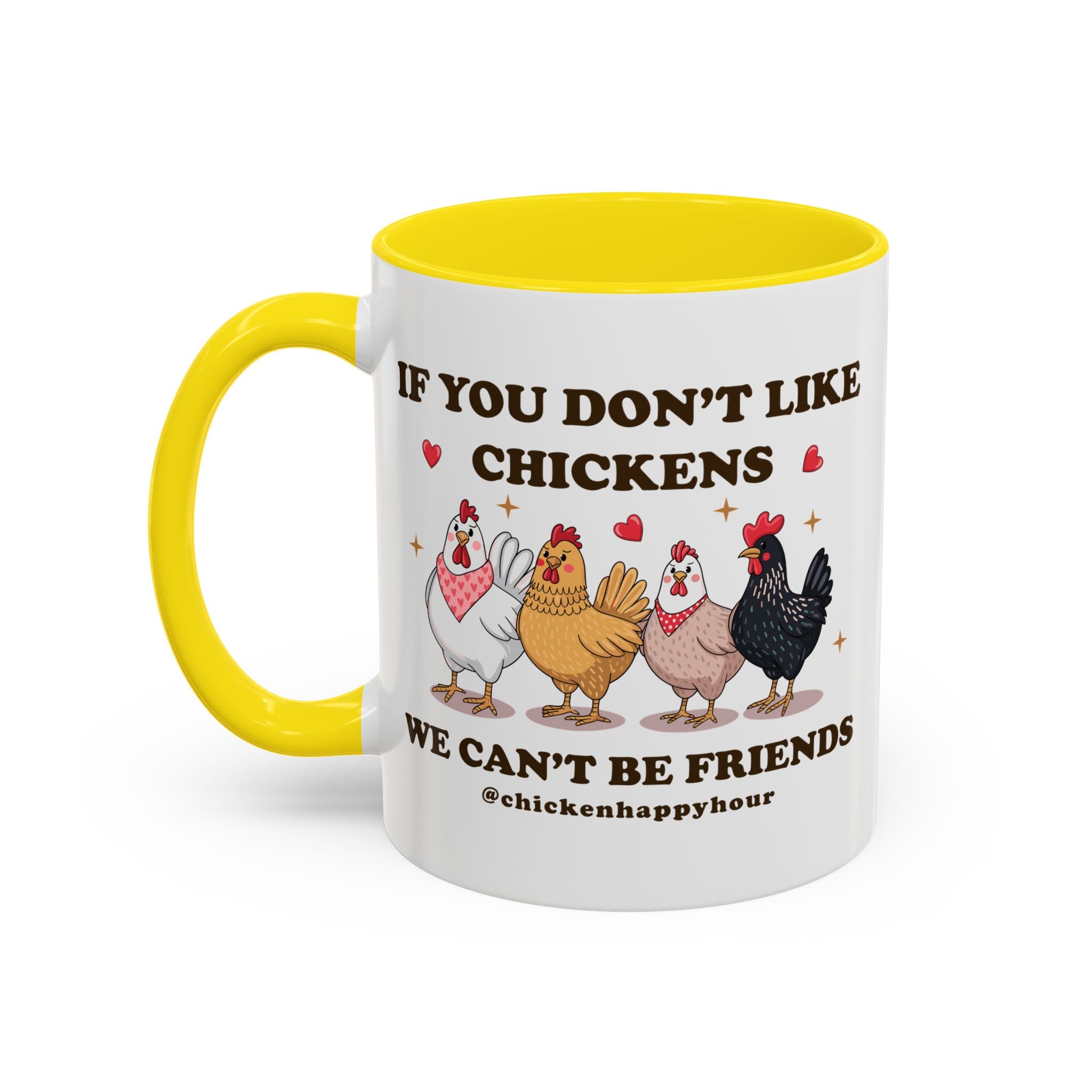 If You Don’t Like Chickens Coffee Mug