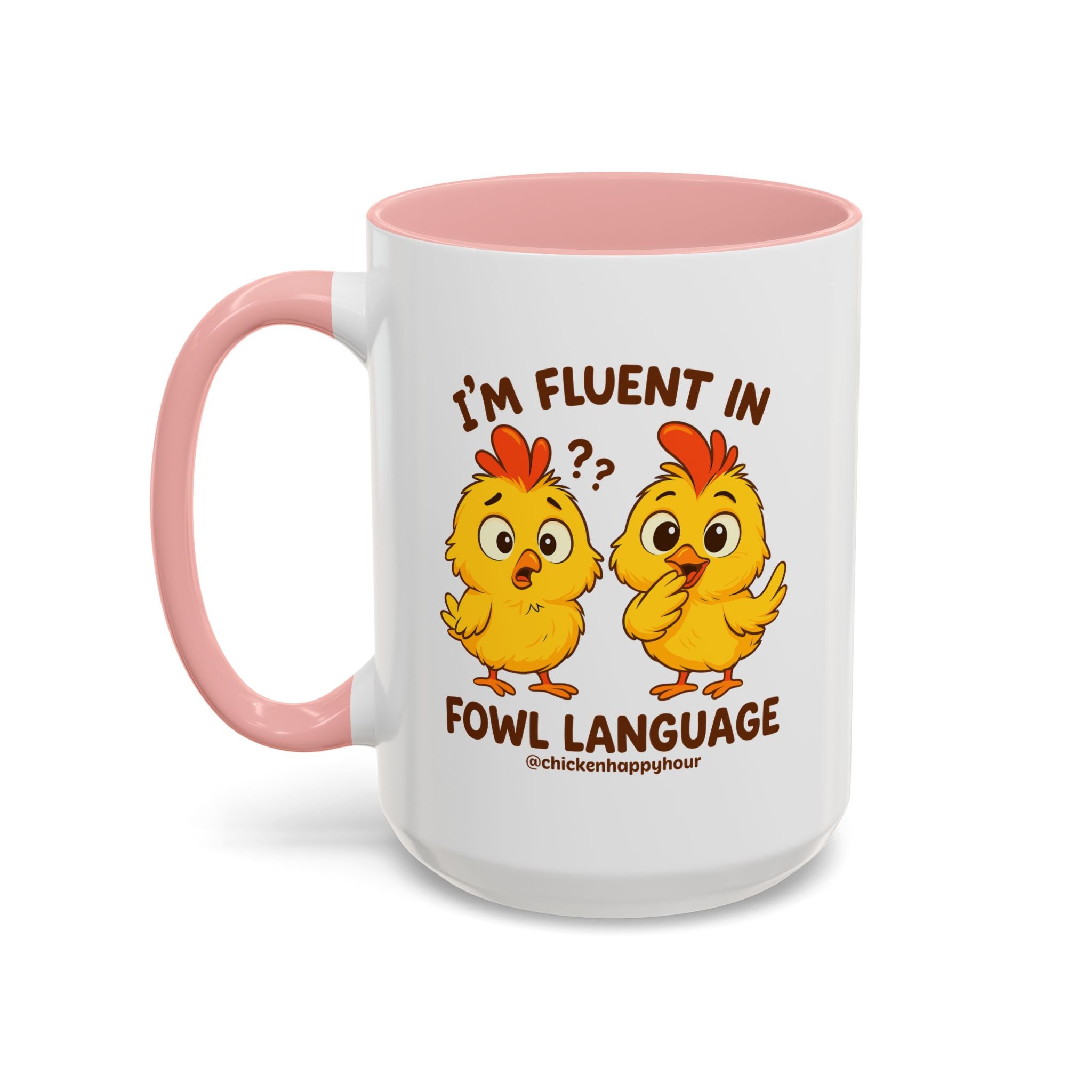 I'm Fluent in Fowl Language Coffee Mug