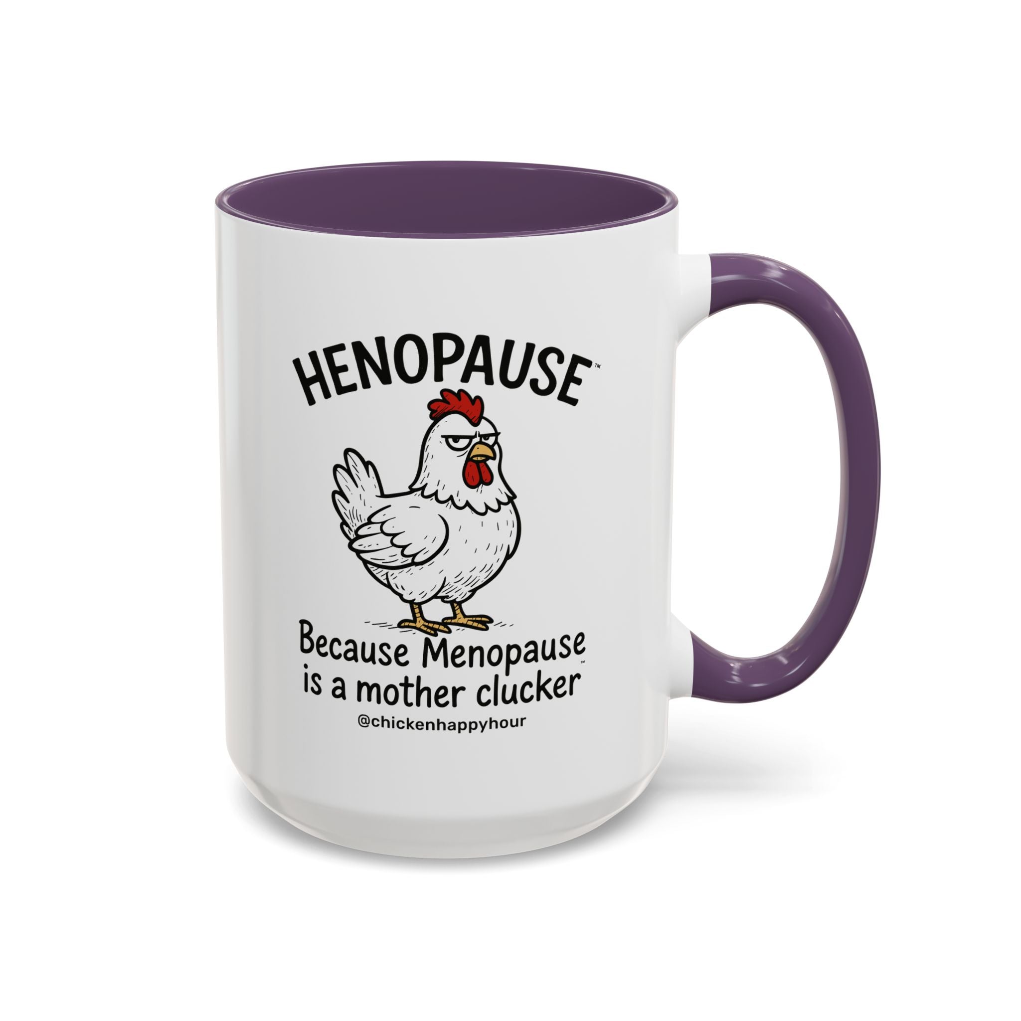 Henopause™ Because Coffee Mug