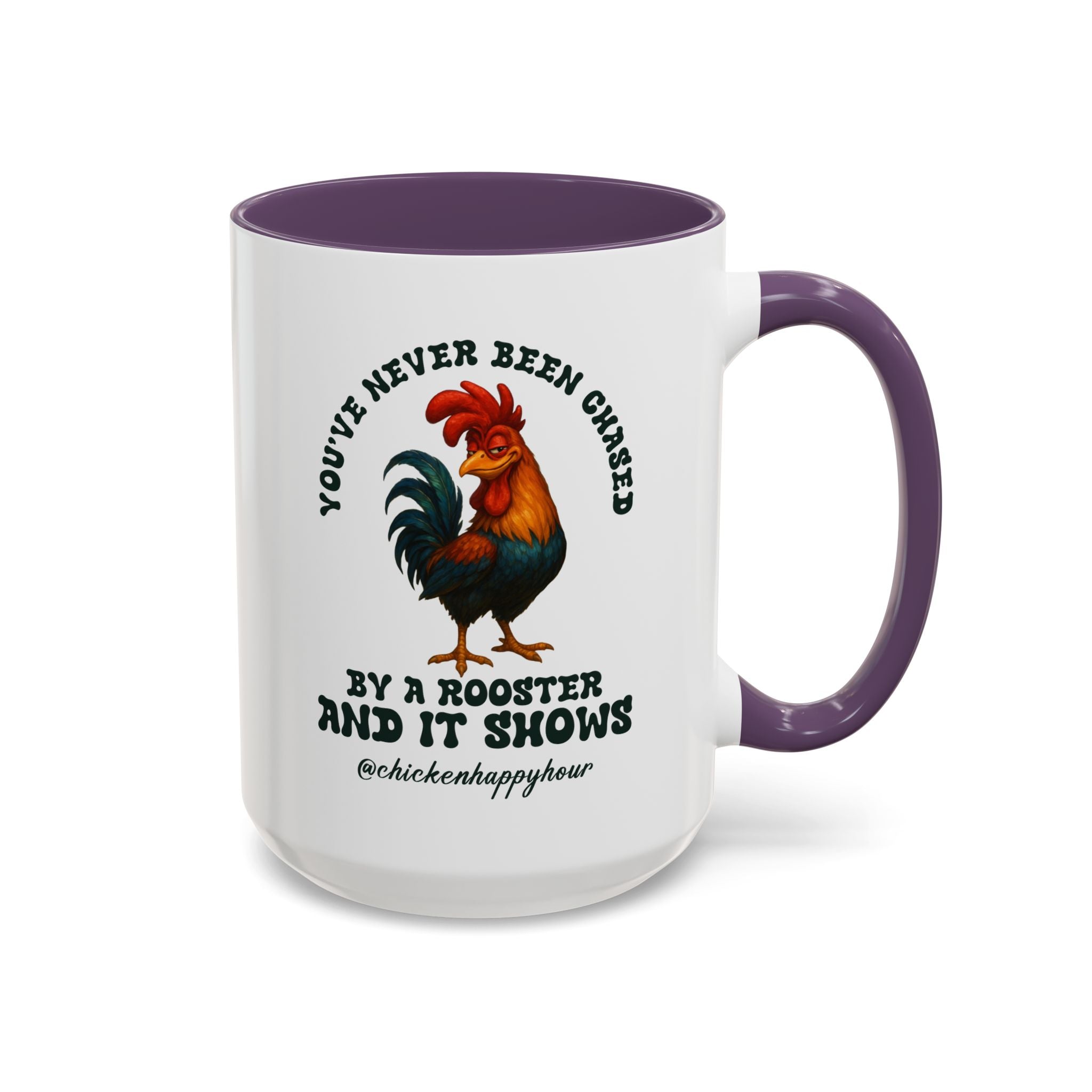 You’ve Never Been Chased by a Rooster Coffee Mug