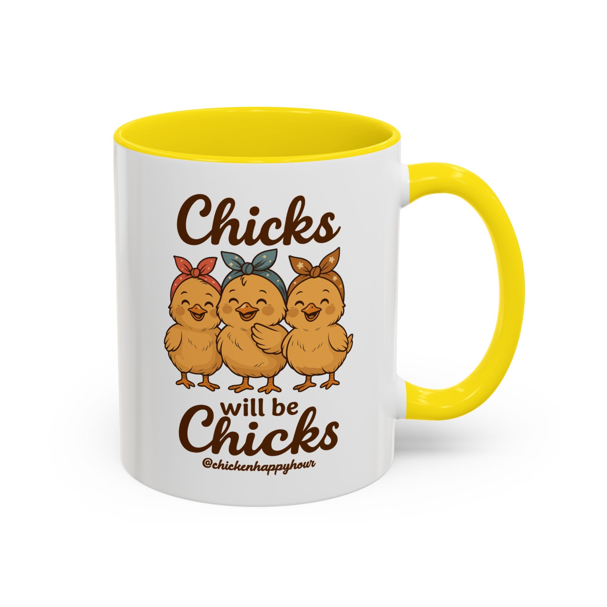 Chicks Will Be Chicks Coffee Mug