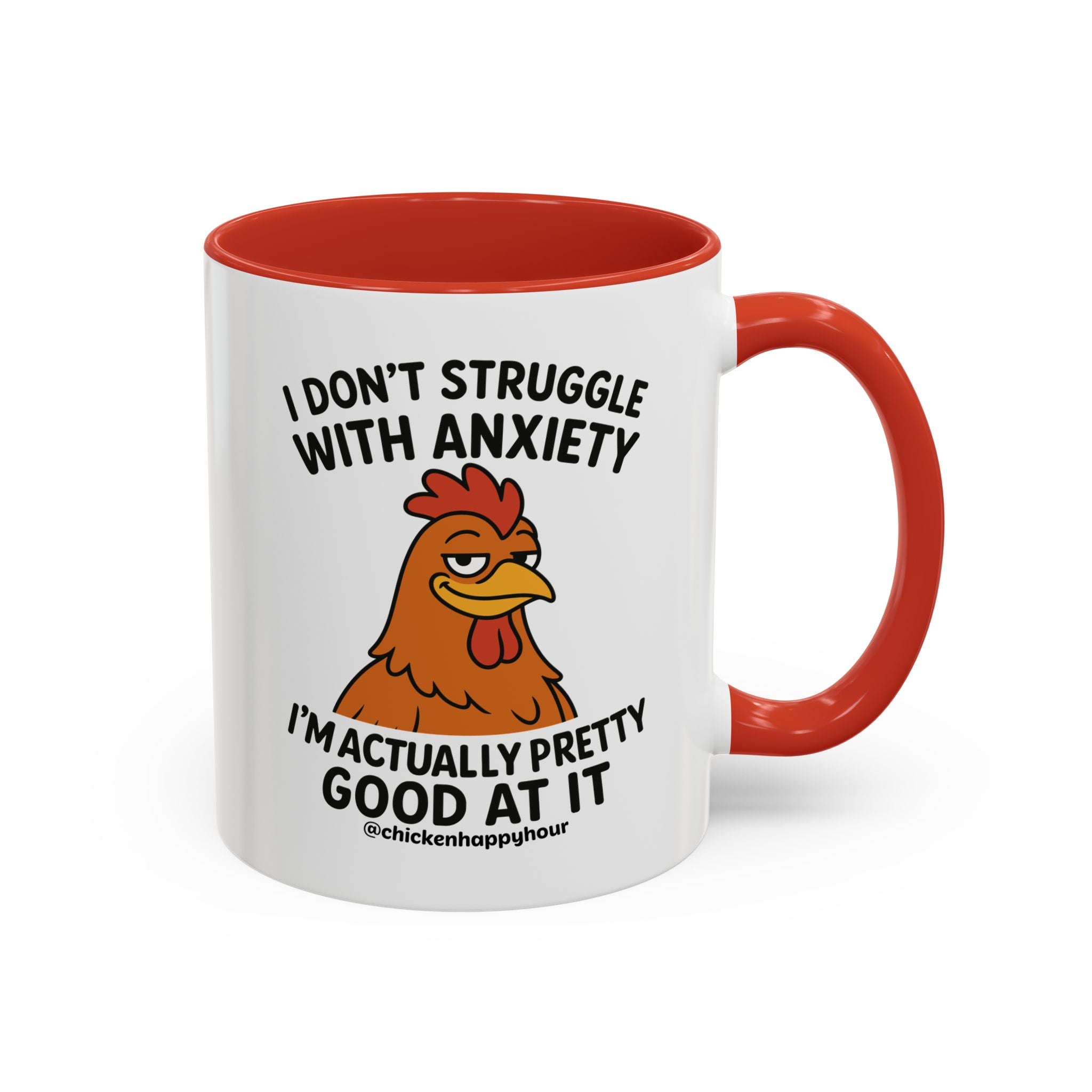 I Don't Struggle With Anxiety Coffee Mug