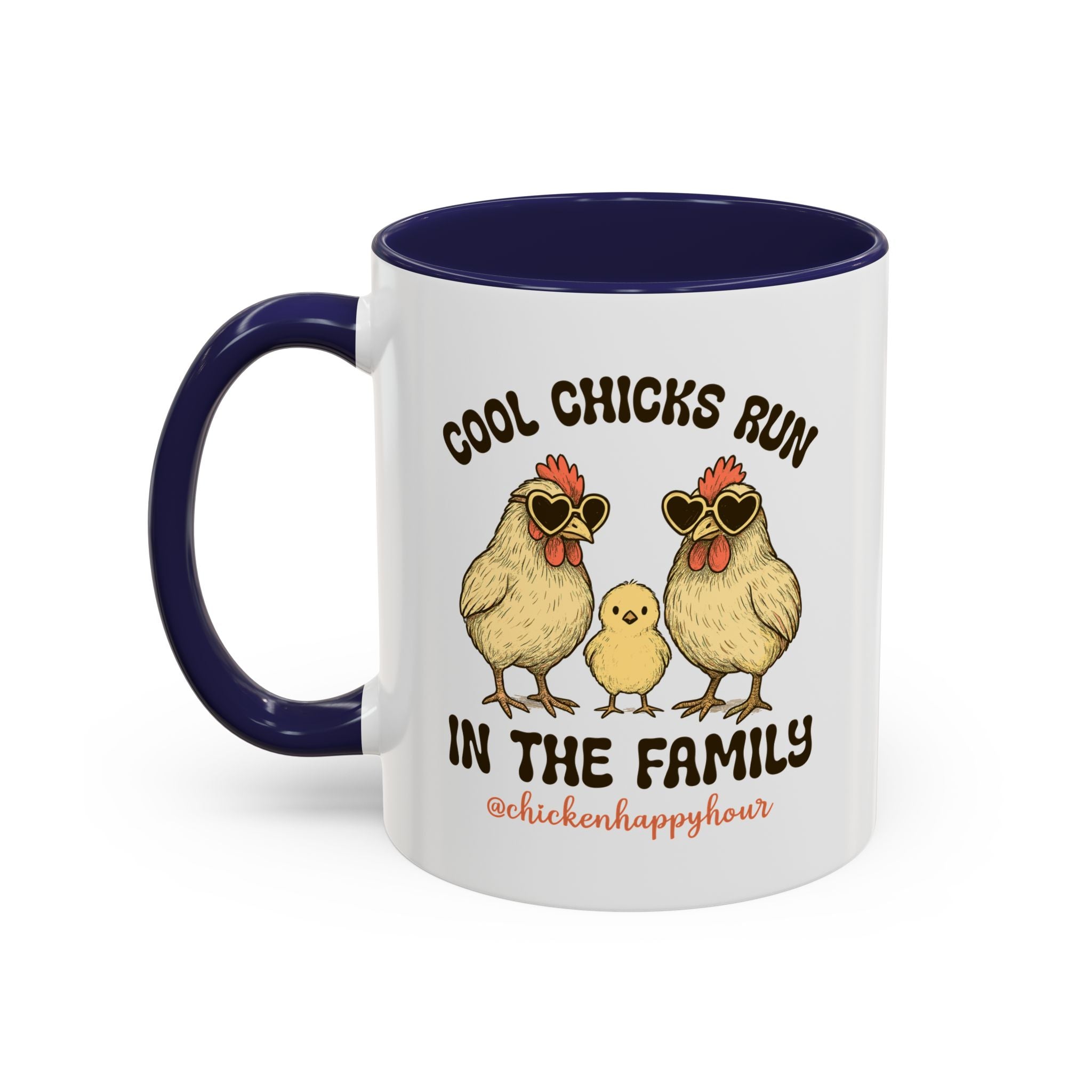 Cool Chicks Run in the Family Coffee Mug