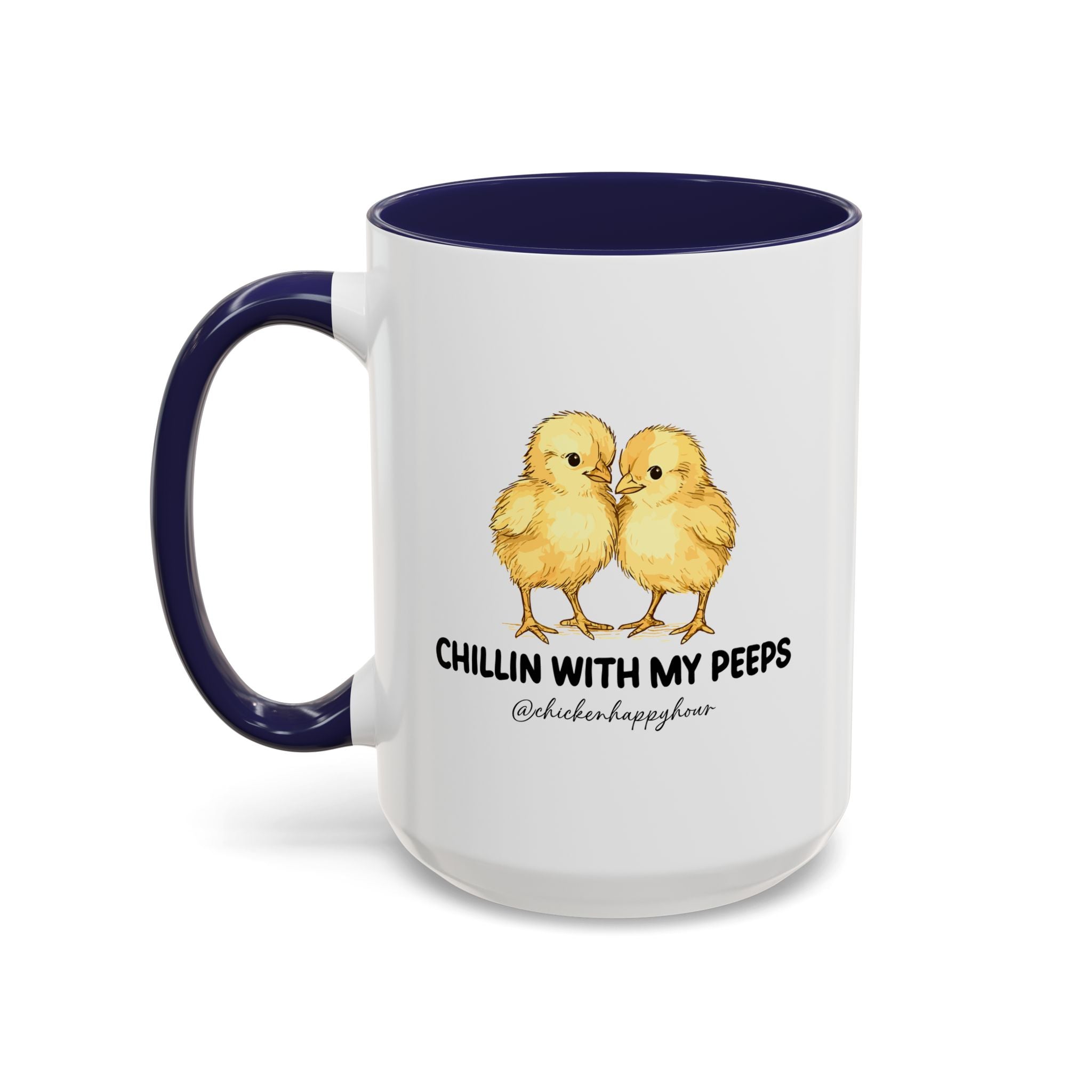 Chillin With my Peeps Coffee Mug
