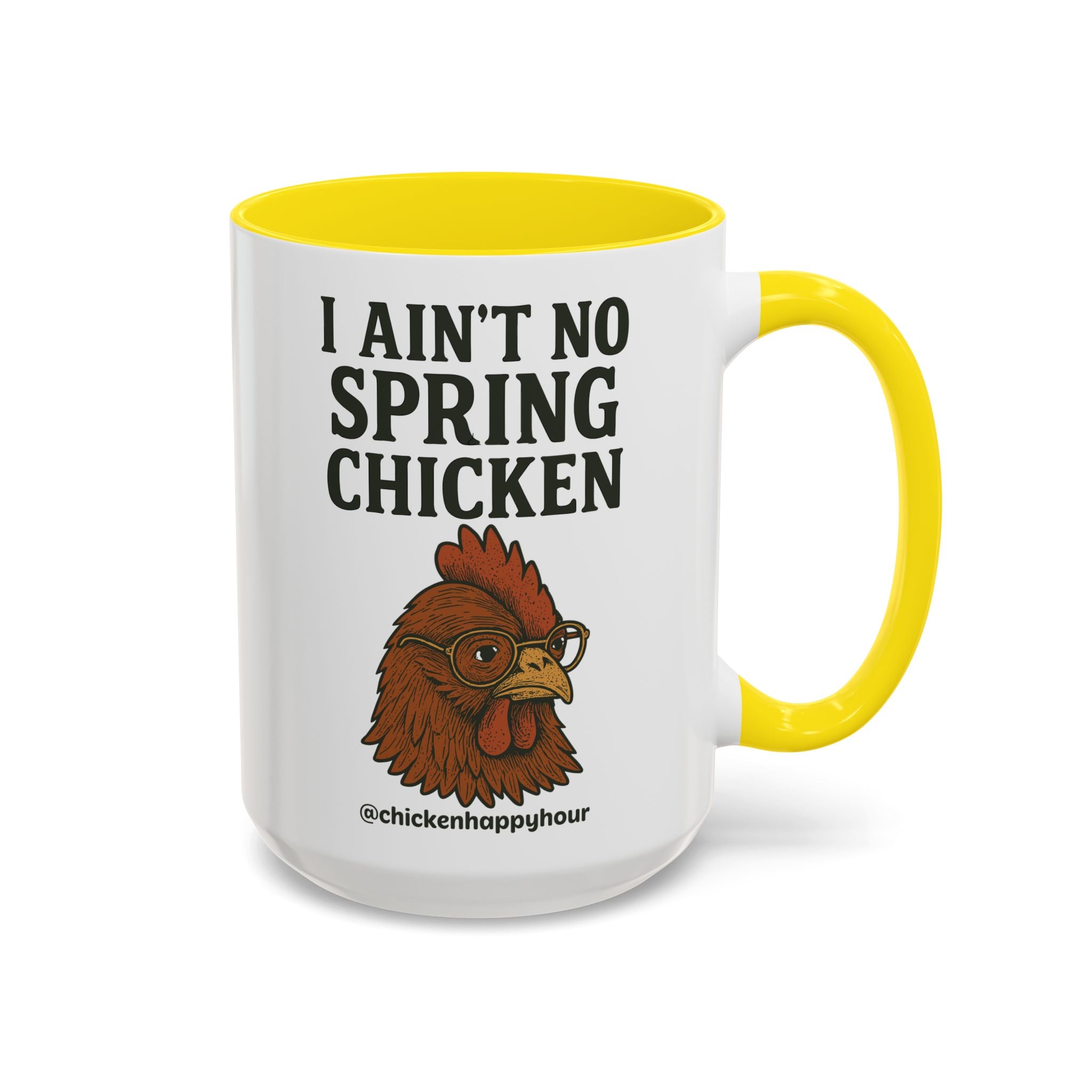 I Aint no Spring Chicken Coffee Mug