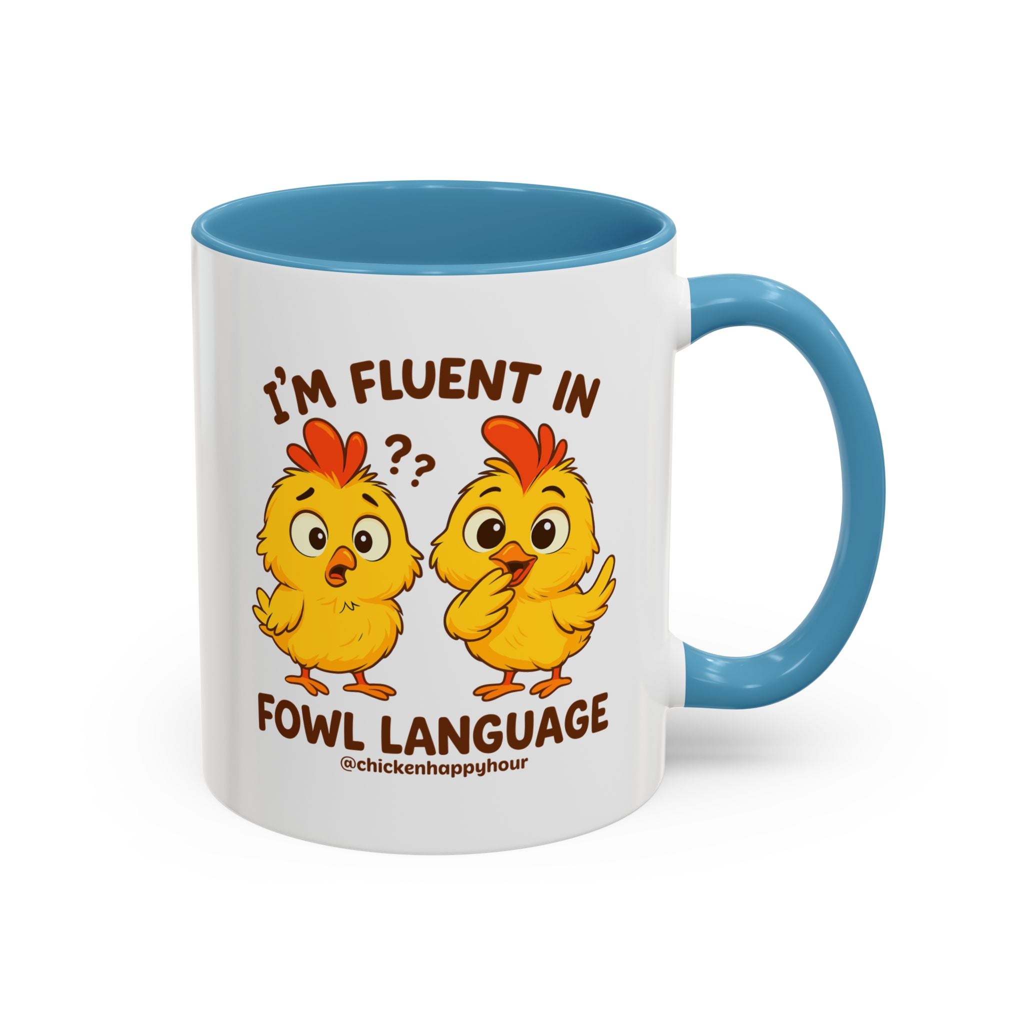 I'm Fluent in Fowl Language Coffee Mug