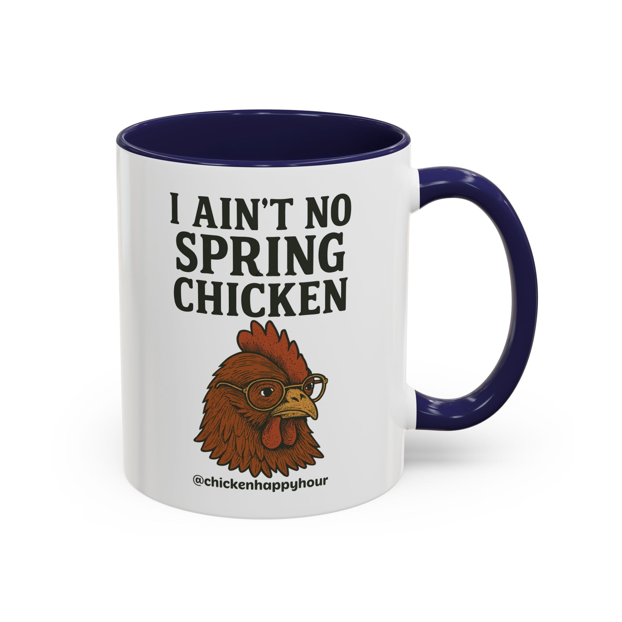 I Aint no Spring Chicken Coffee Mug