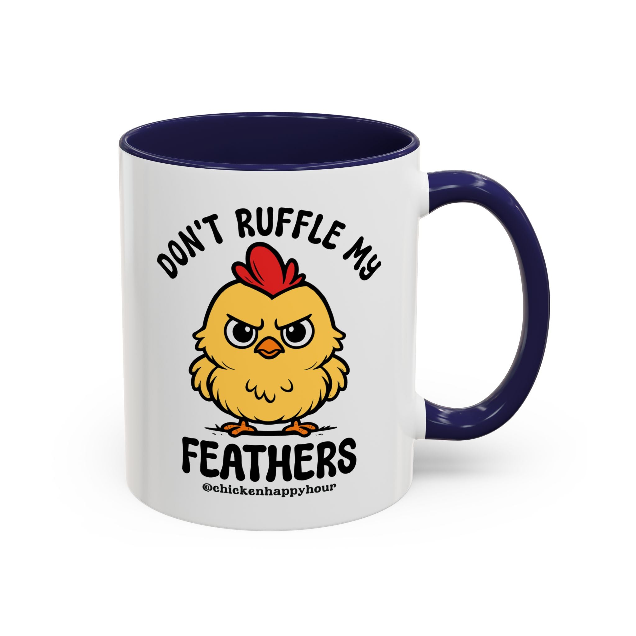 Don't Ruffle My Feathers Coffee Mug