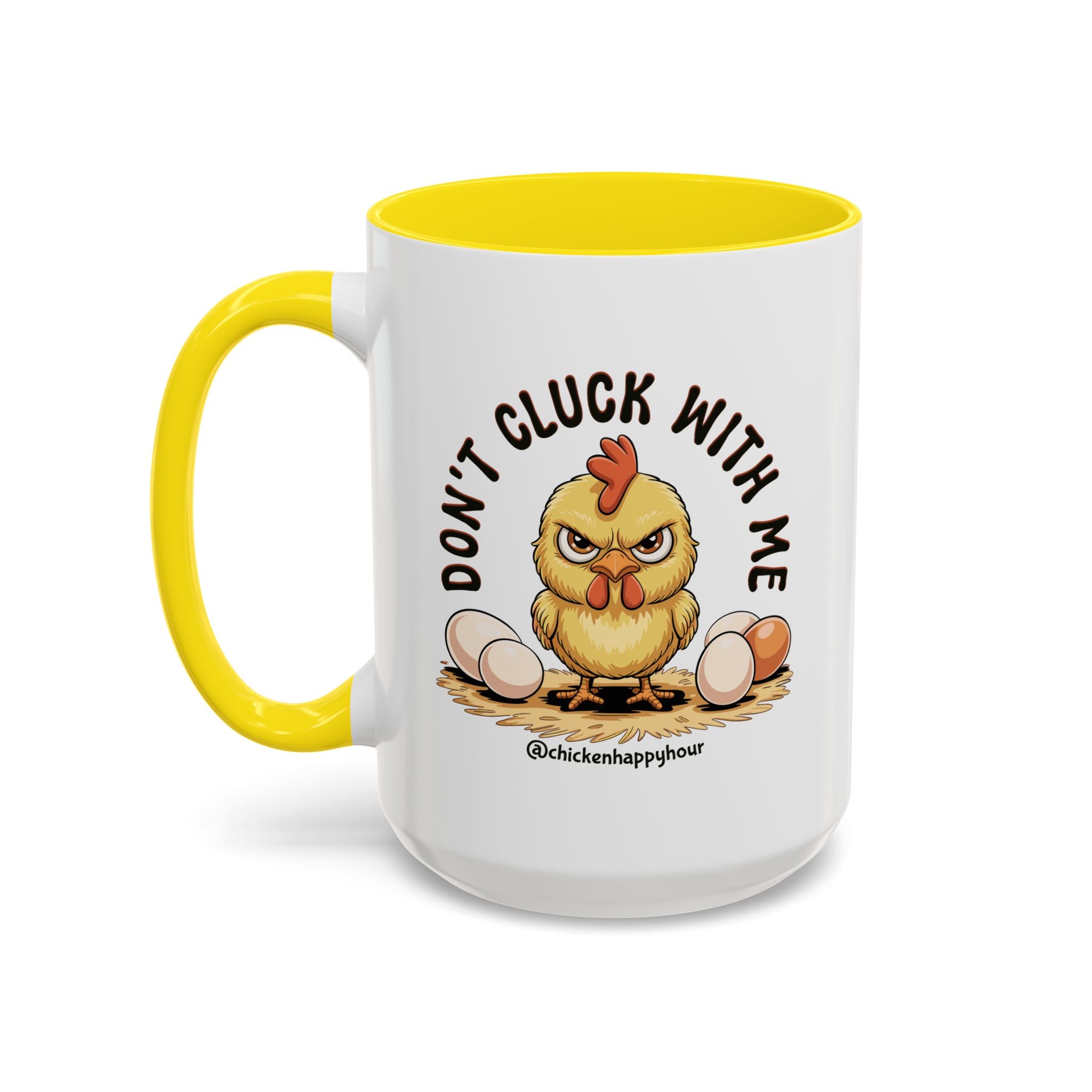 Don't Cluck With Me Coffee Mug