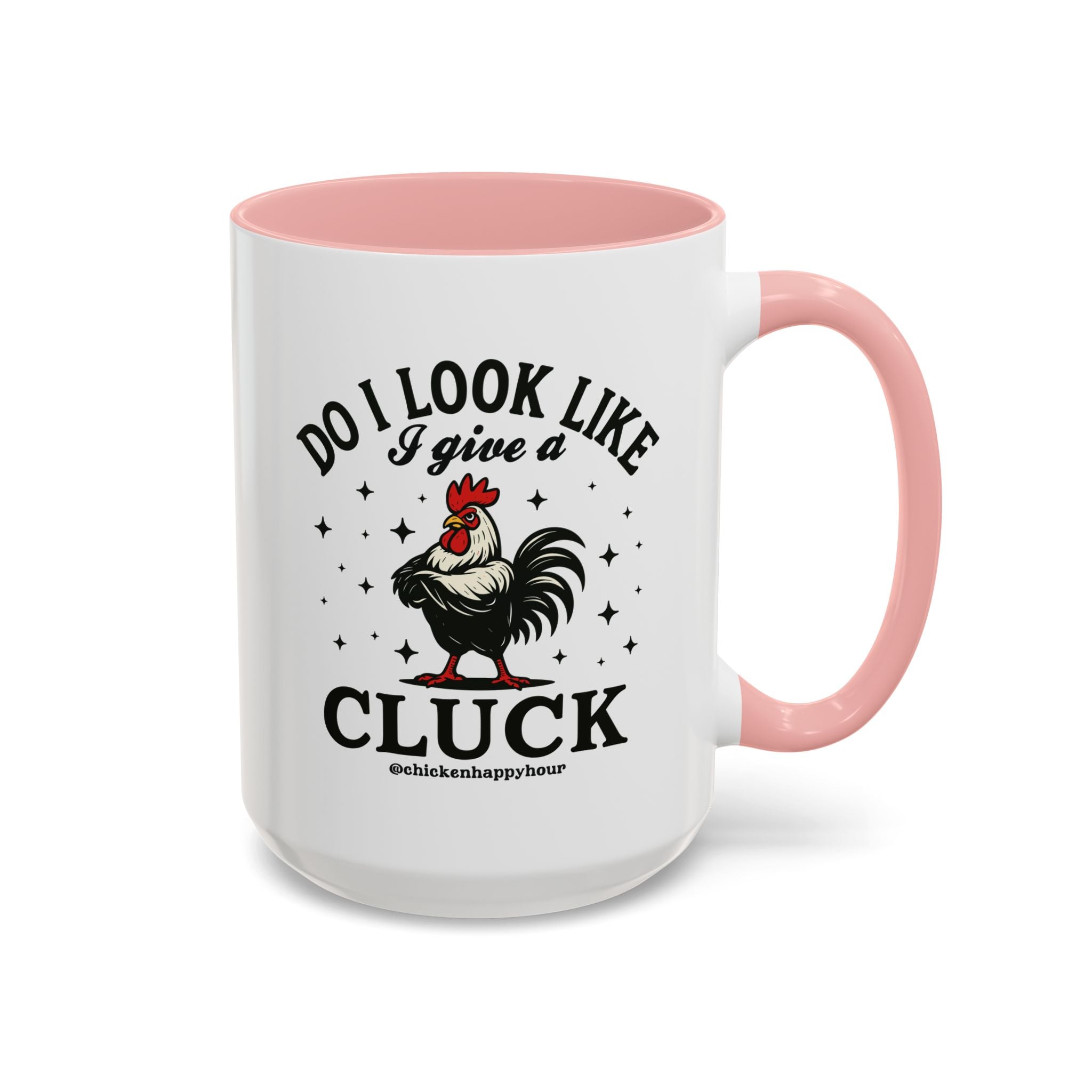 Do I Look Like I Give A Cluck Coffee Mug