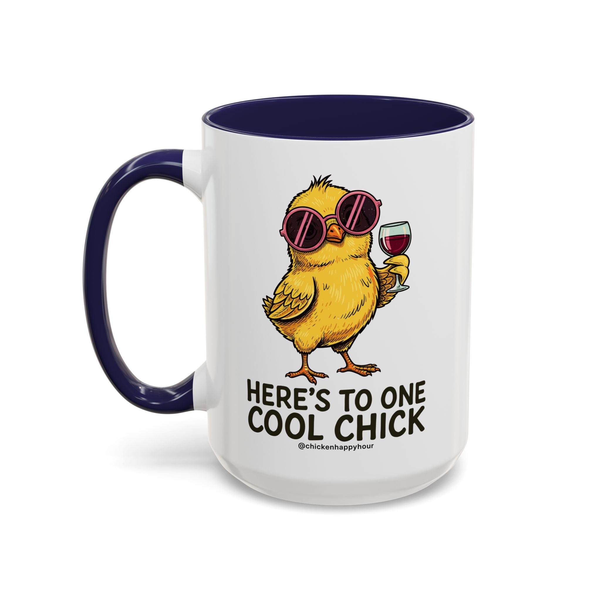 Here’s To One Cool Chick Coffee Mug