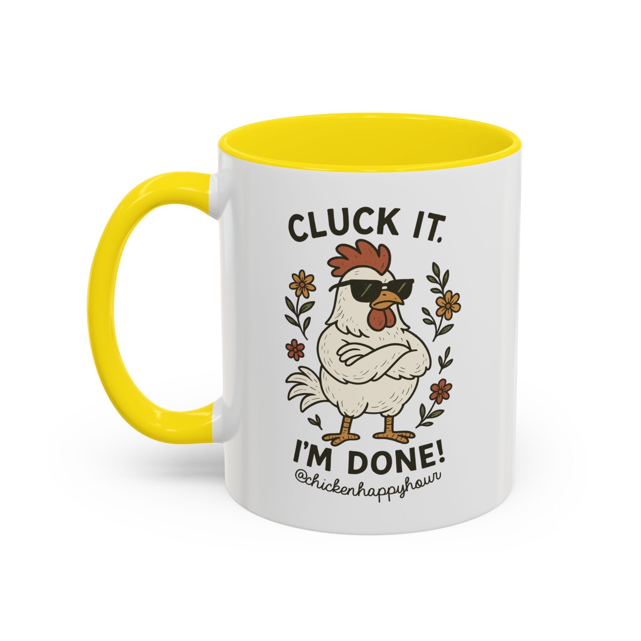 Cluck It I'm Done Coffee Mug