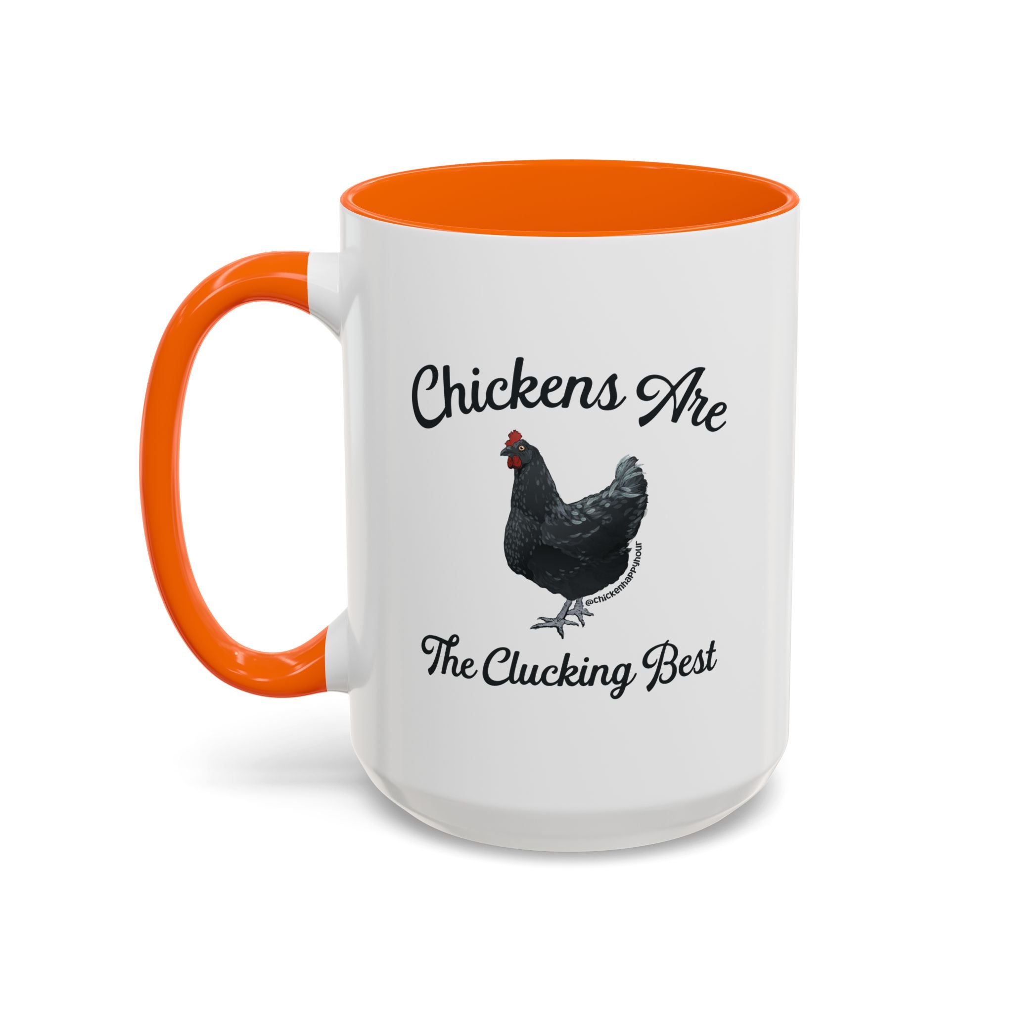 Chickens Are The Clucking Best Coffee Mug
