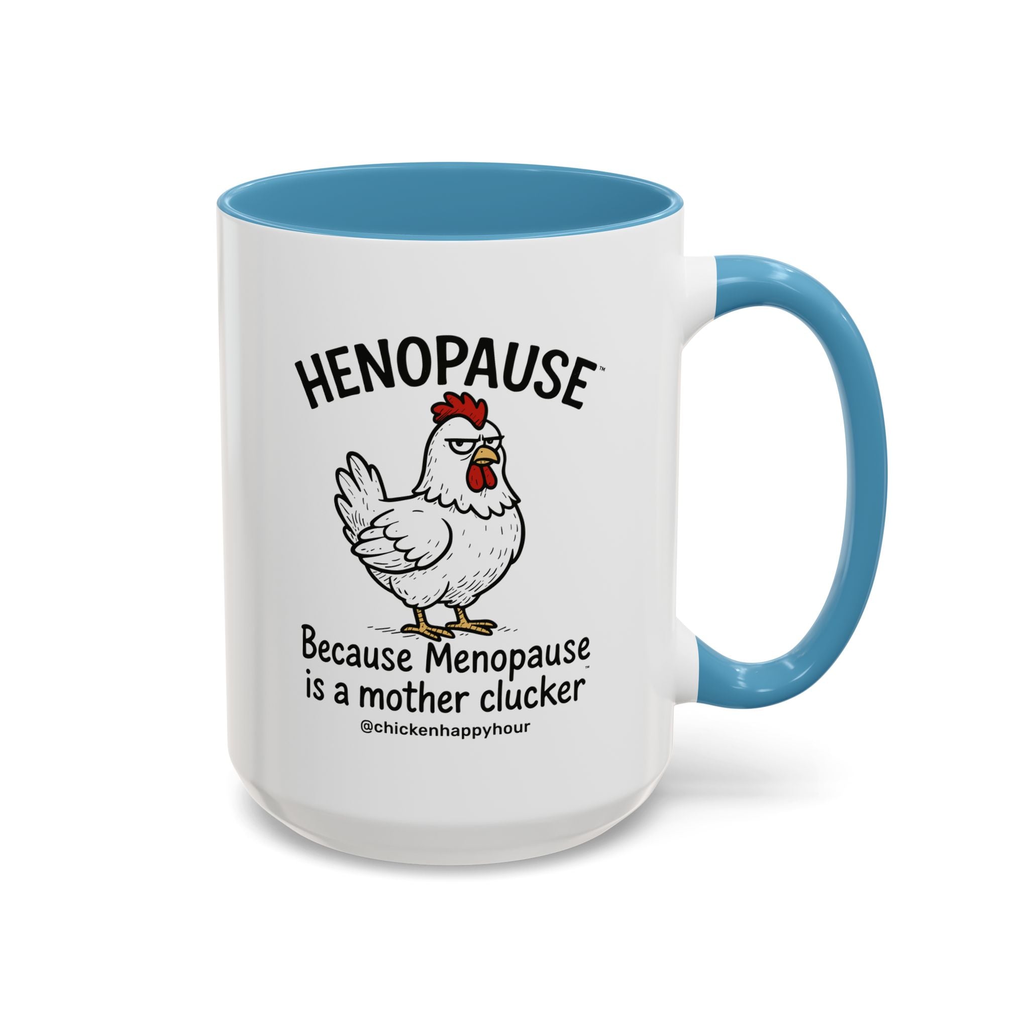 Henopause™ Because Coffee Mug