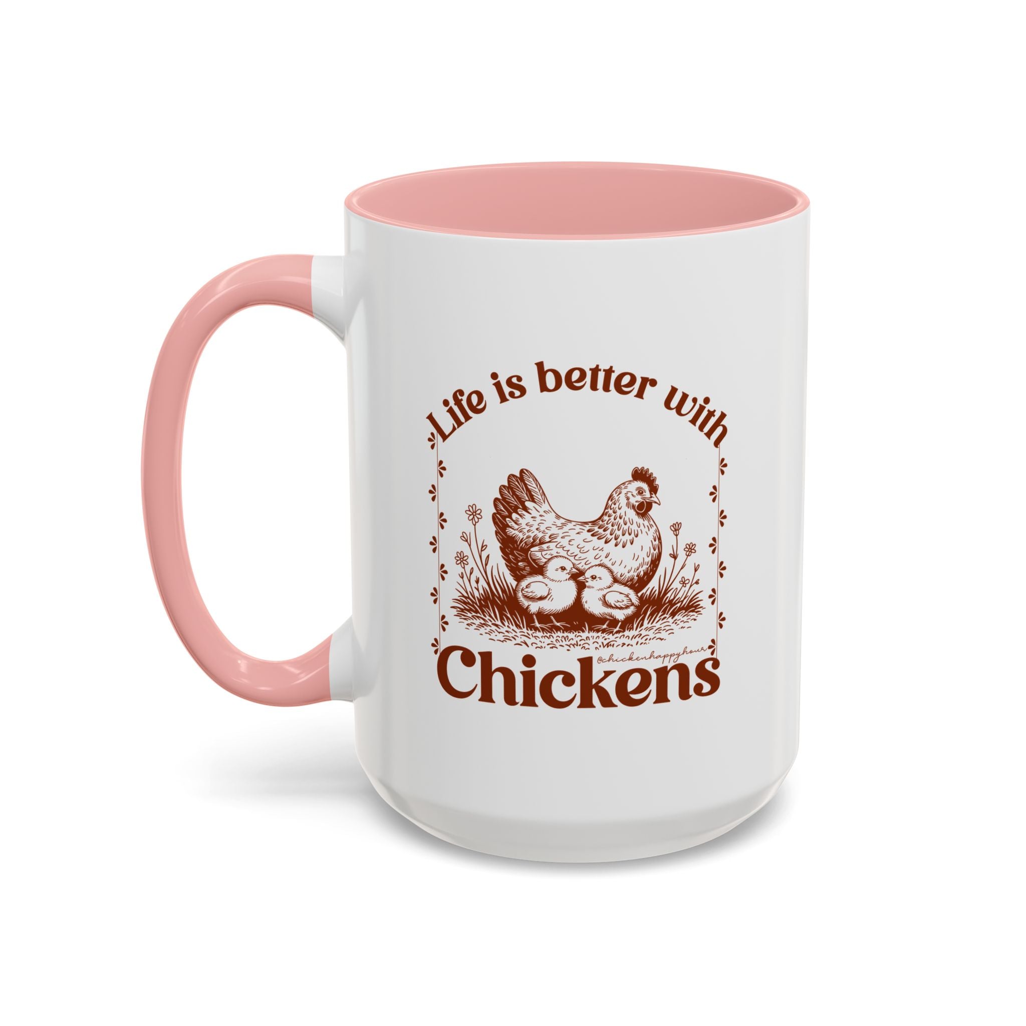 Life Is Better With Chicken Coffee Mug