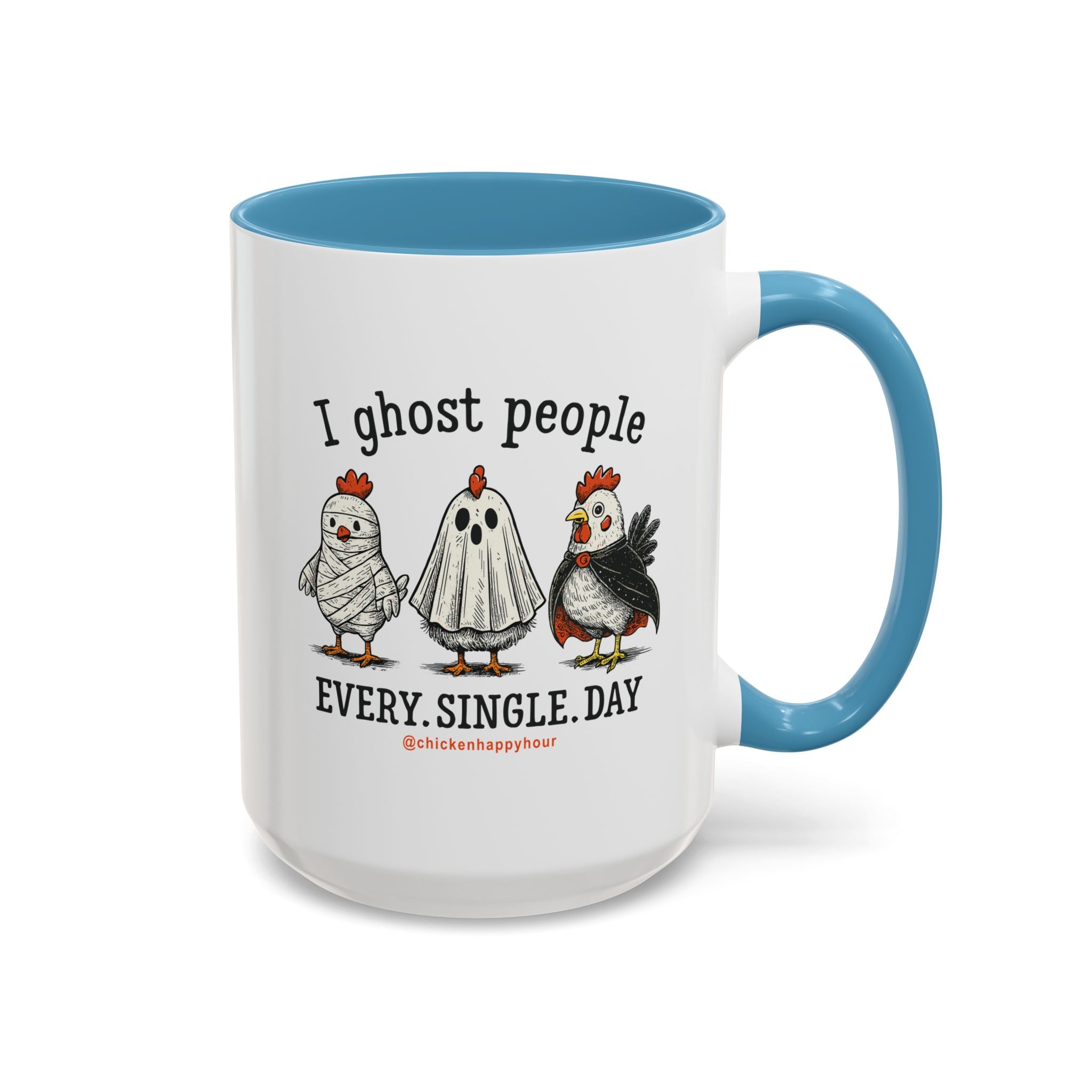 I Ghost People Every Day Coffee Mug