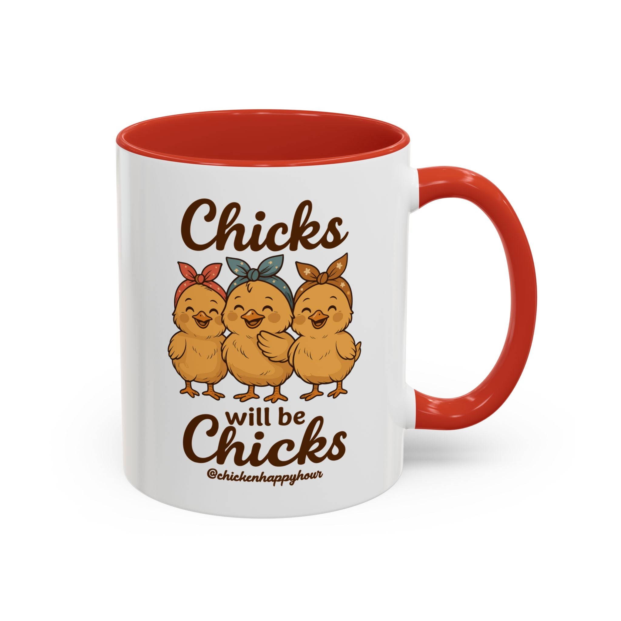 Chicks Will Be Chicks Coffee Mug
