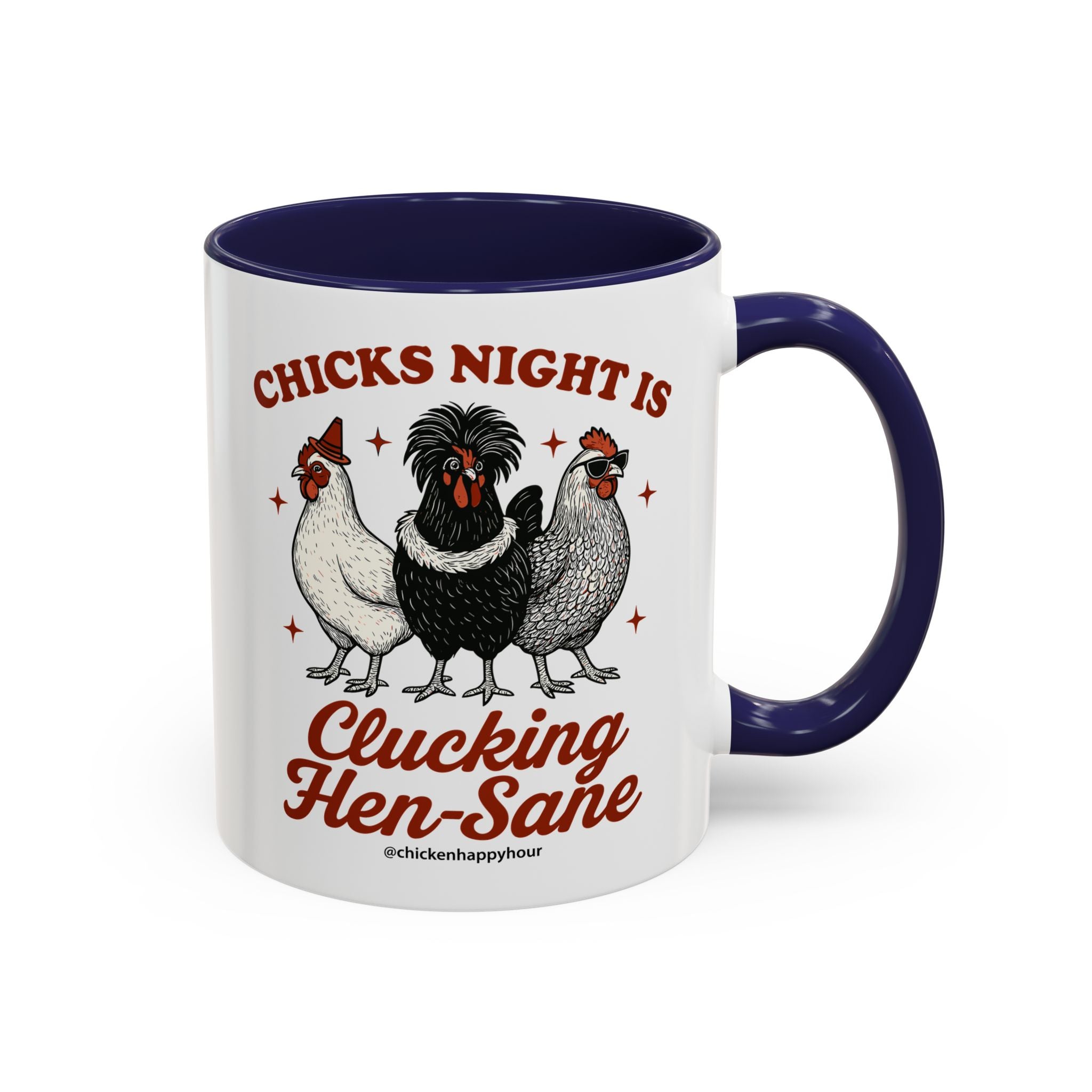 Chicks Night Is Clucking Hen Sane Coffee Mug