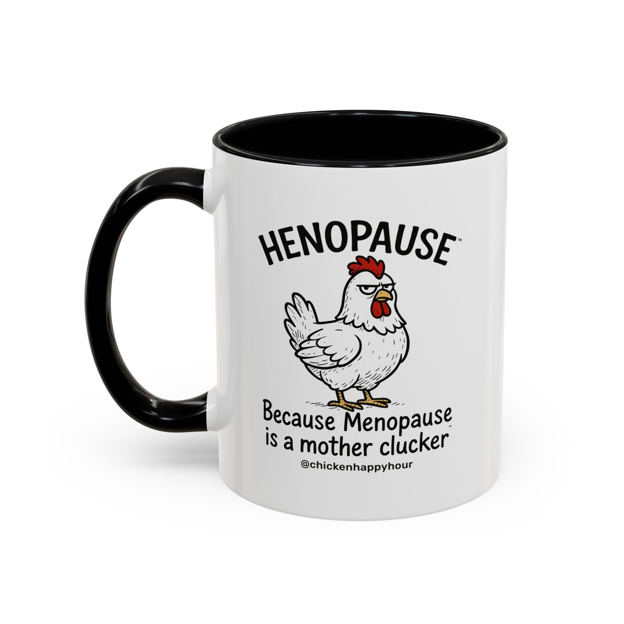 Henopause™ Because Coffee Mug